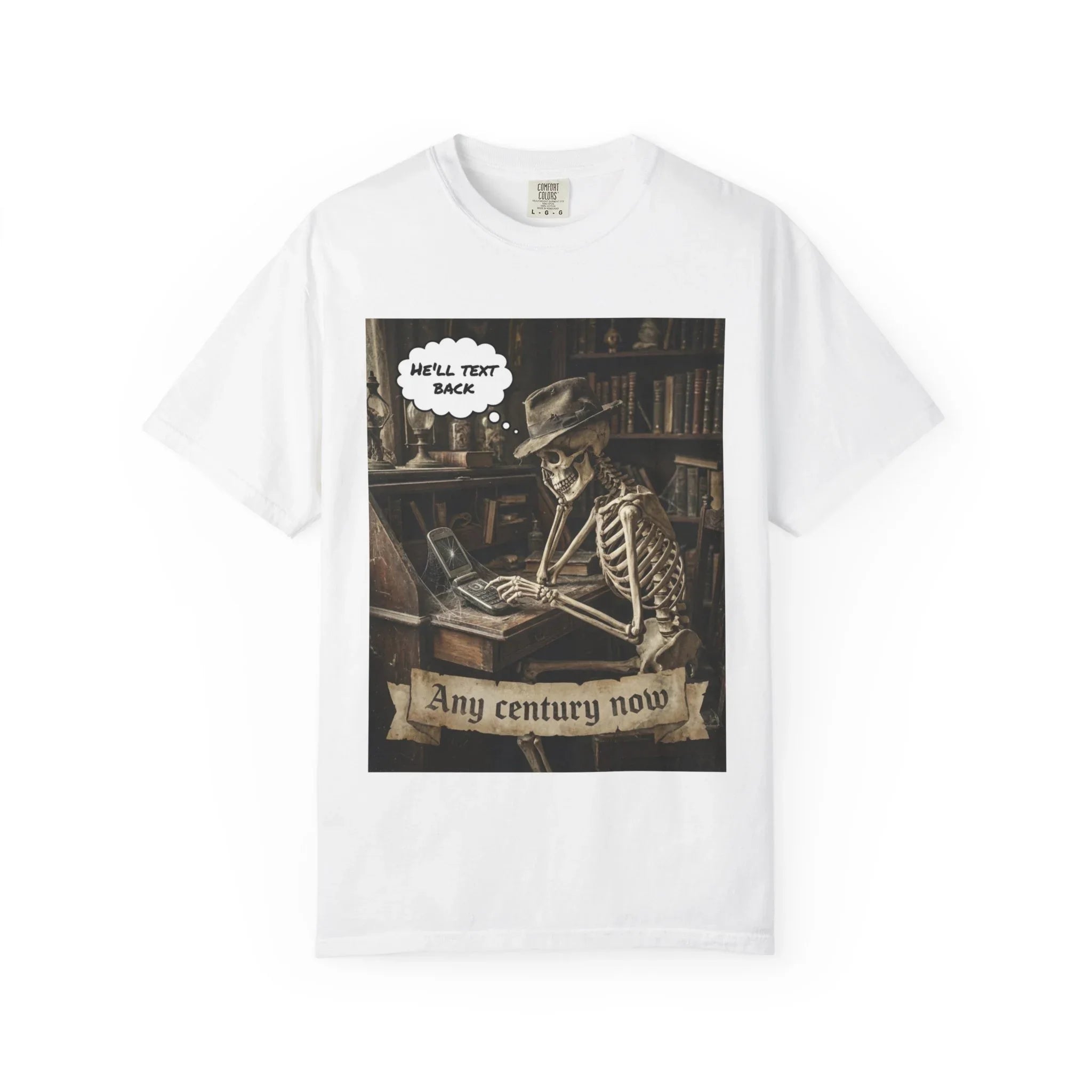 Any Century Now" Skeleton Graphic Tee - Funny Ghosted Dark Humor Streetwear White