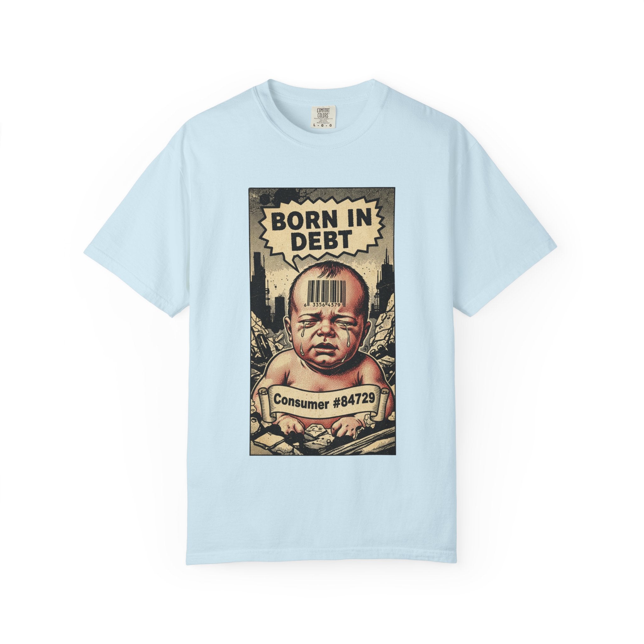 Born In Debt Shirt Vintage Comic Graphic Tee Anti Capitalism Satire Social Commentary Gift Retro Consumerism Dark Humor Streetwear T-Shirt Chambray