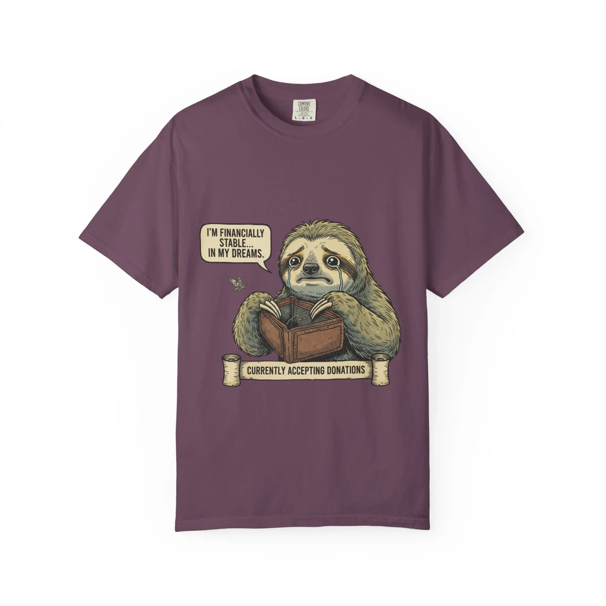 Funny Sloth Shirt Financially Stable In My Dreams Tee Broke Life Gift Crying Sloth Empty Wallet Sarcastic Adulting Humor Currently Berry M
