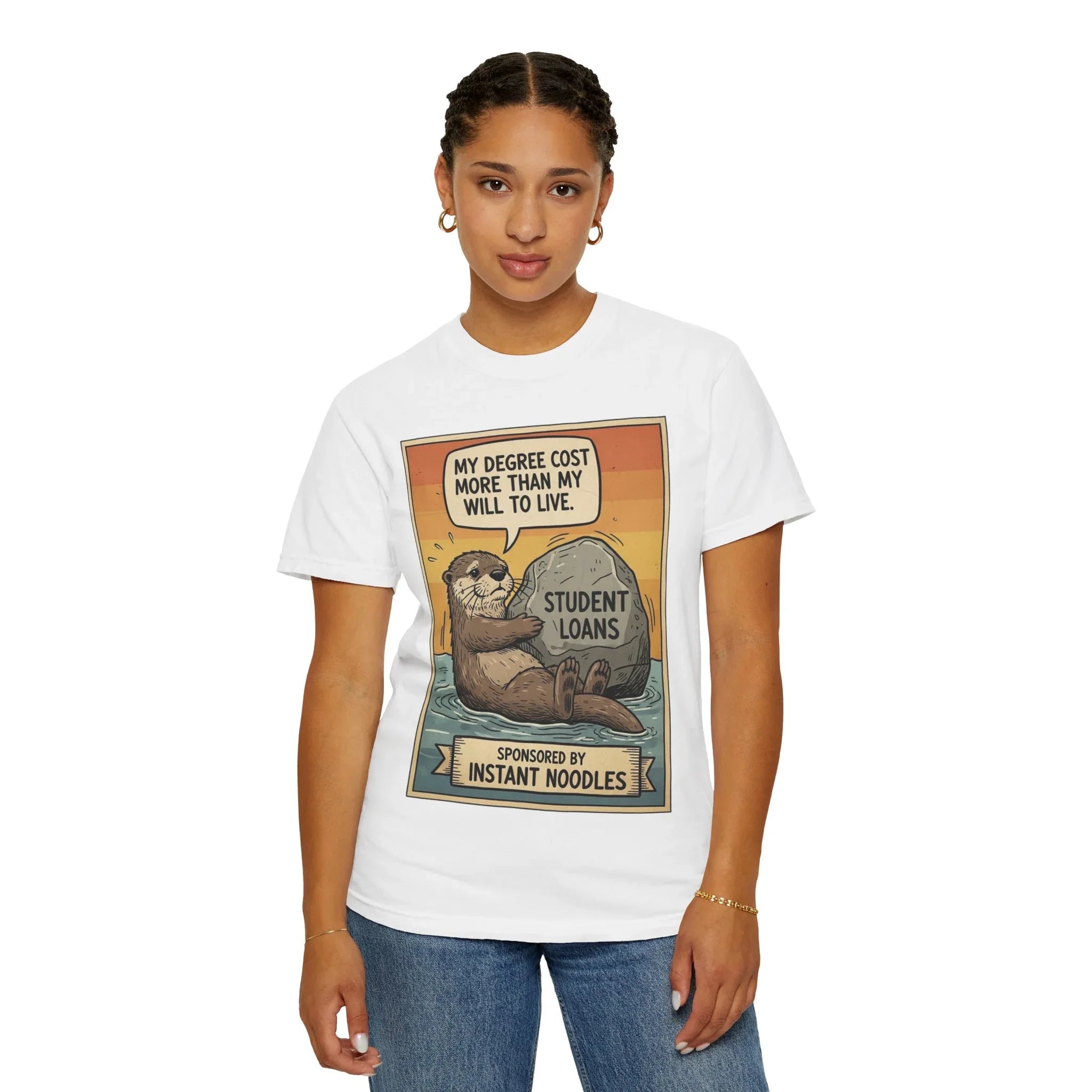 Funny Student Loan Gift - College Debt Humor Shirt - Cute Otter Graphic Tee - Millennial Graduation Present - "My Degree Cost More Than My Will To Live" - Broke University Student Top