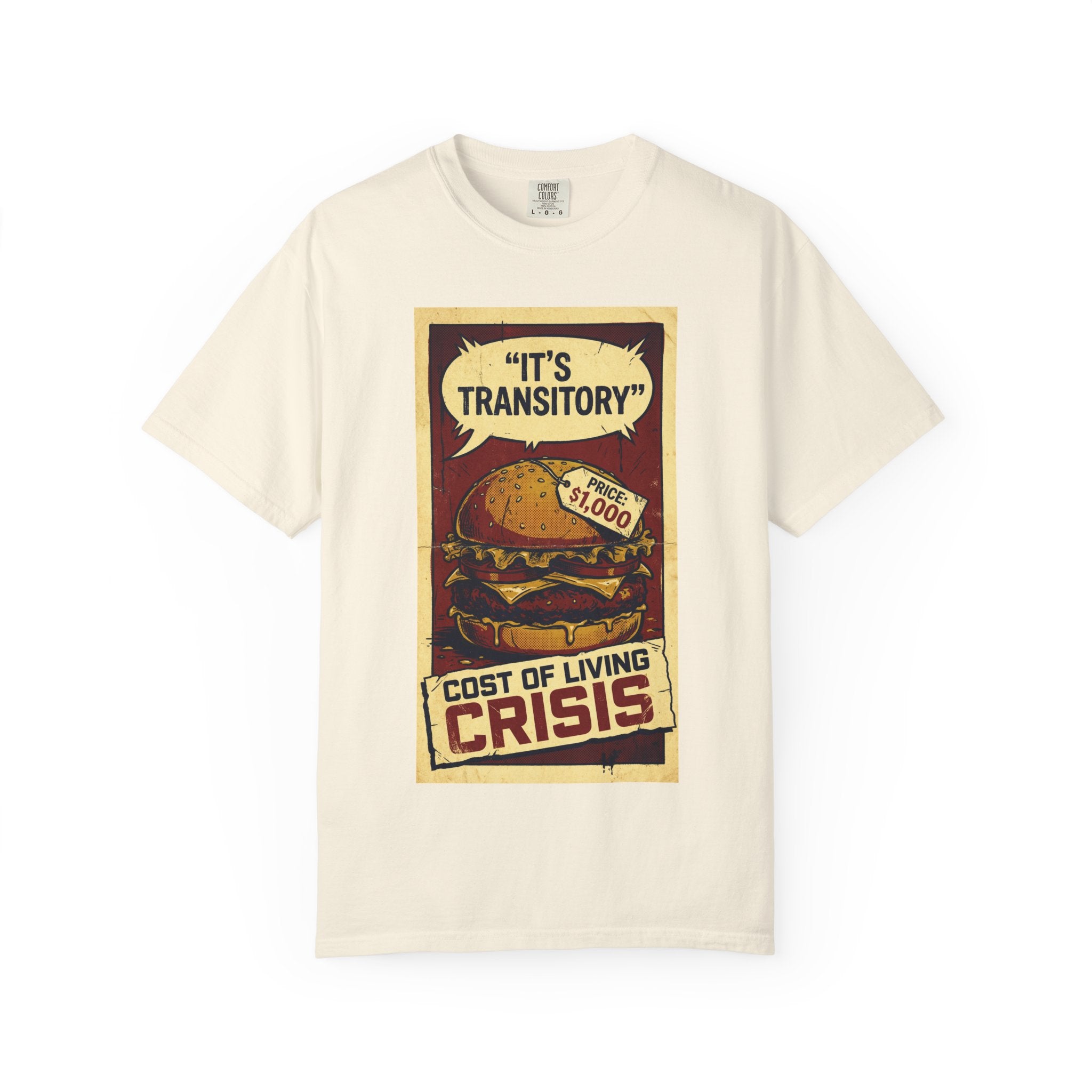 Cost of Living Crisis Shirt, It's Transitory Funny Inflation T-Shirt, $1,000 Burger Satire Tee, Vintage Economic Crisis Graphic, Sarcastic Finance Gift Ivory