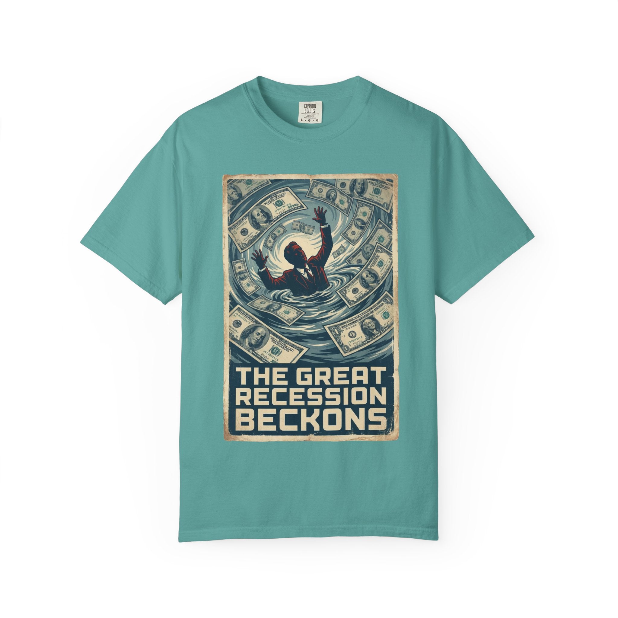 💰The Great Recession Beckons T-Shirt - Vintage Retro Propaganda Art - Economic Satire Tee - Distressed Financial Crisis Shirt - Aesthetic Streetwear Seafoam