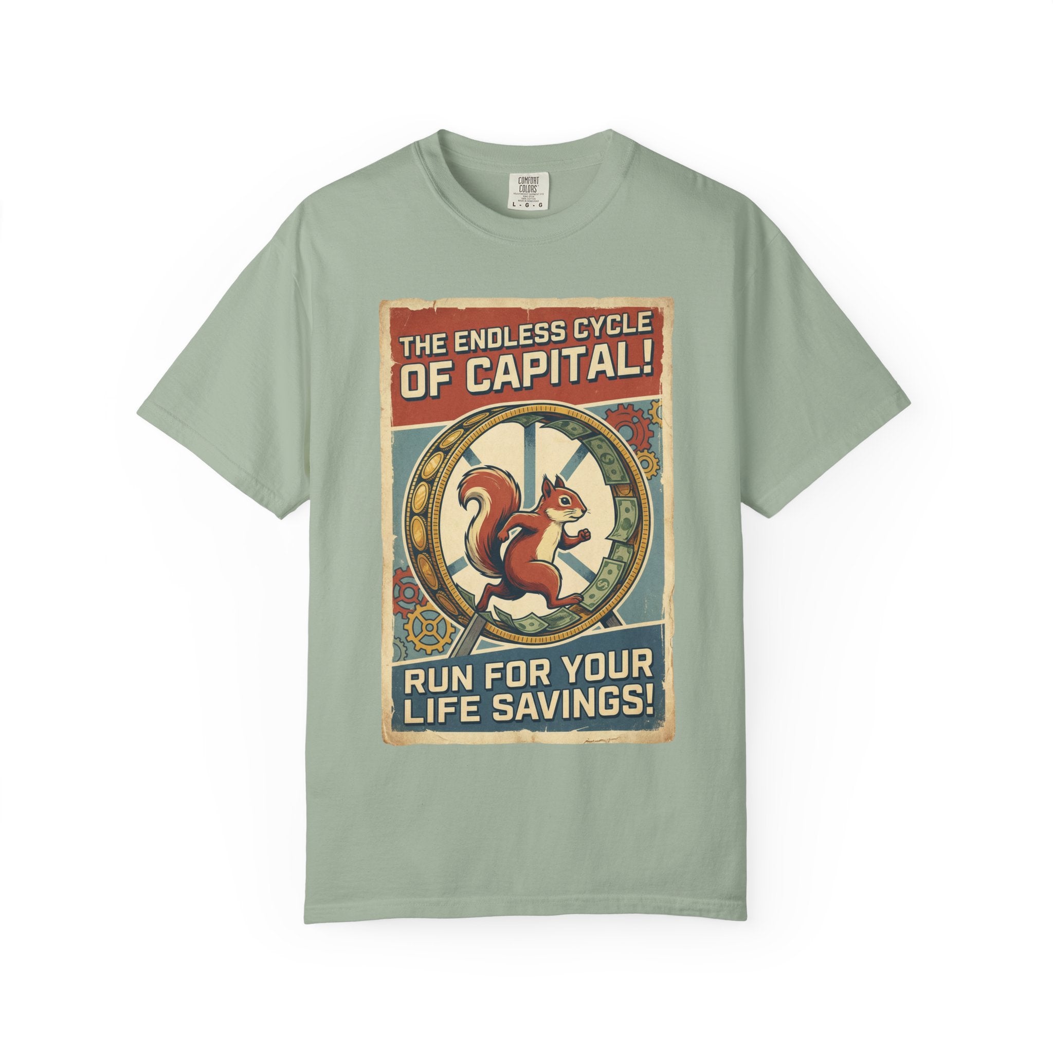 The Endless Cycle of Capital T-Shirt - Run For Your Life Savings Tee - Funny Squirrel Rat Race Satire - Vintage Retro Propaganda Graphic Bay