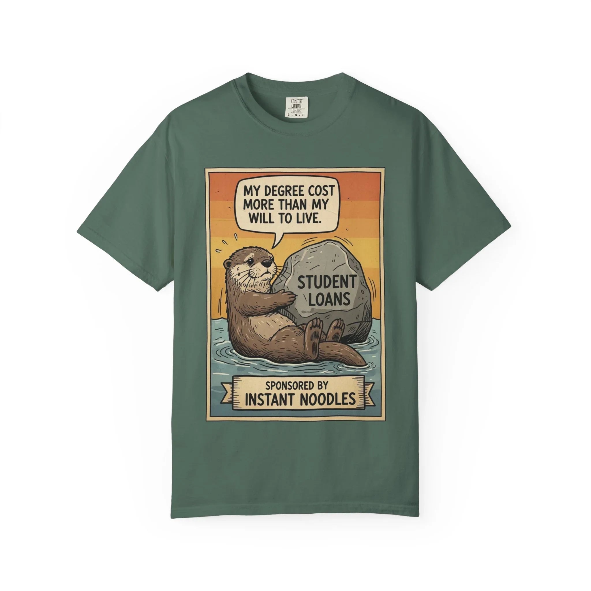 Funny Student Loan Gift - College Debt Humor Shirt - Cute Otter Graphic Tee - Millennial Graduation Present - "My Degree Cost More Than My Will To Live" - Broke University Student Top Blue Spruce
