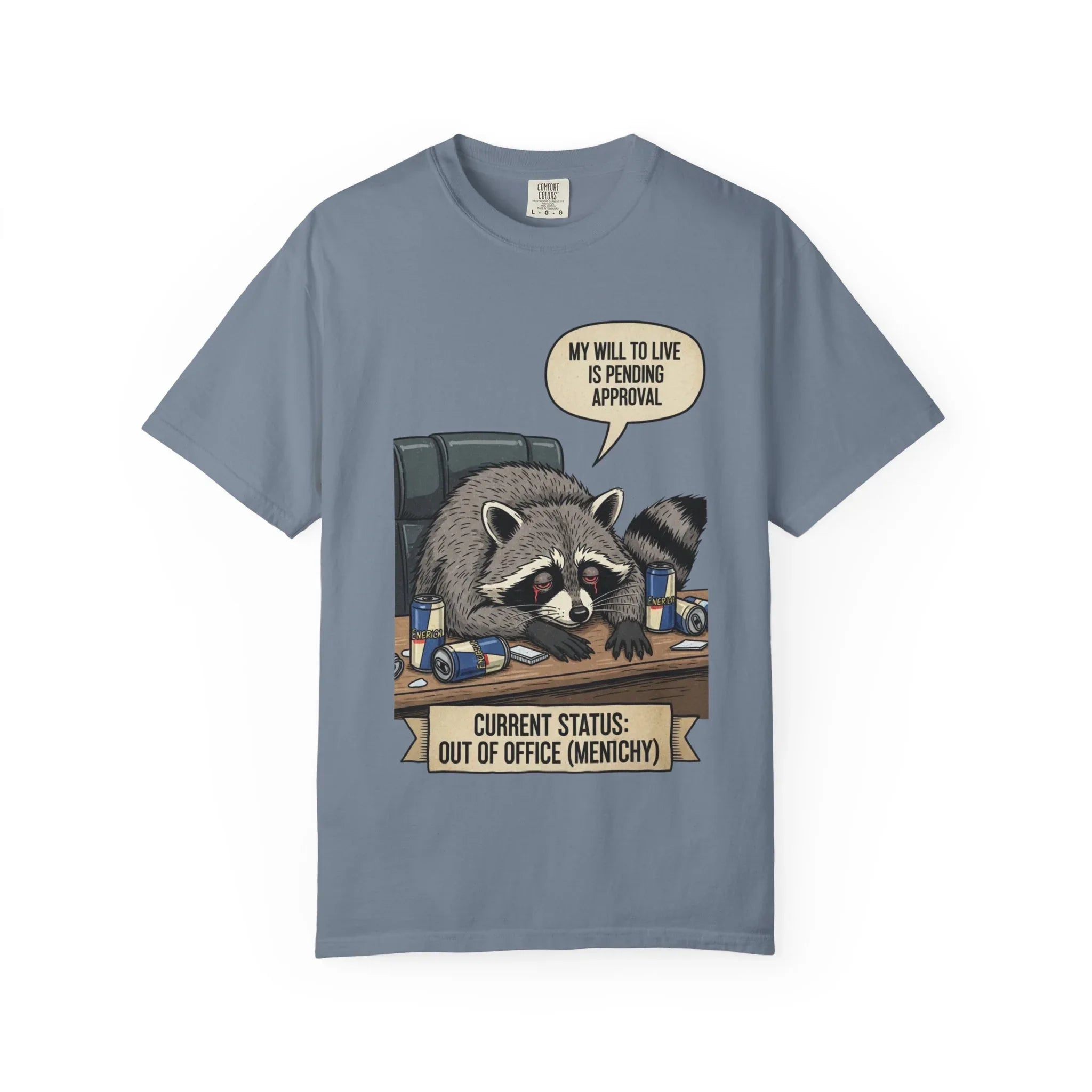 Funny Raccoon Shirt - "My Will To Live Is Pending Approval" Tee - Sarcastic Office Humor Gift - Out of Office Mentally T-Shirt - Retro Corporate Survival Graphic Shirt Blue Jean
