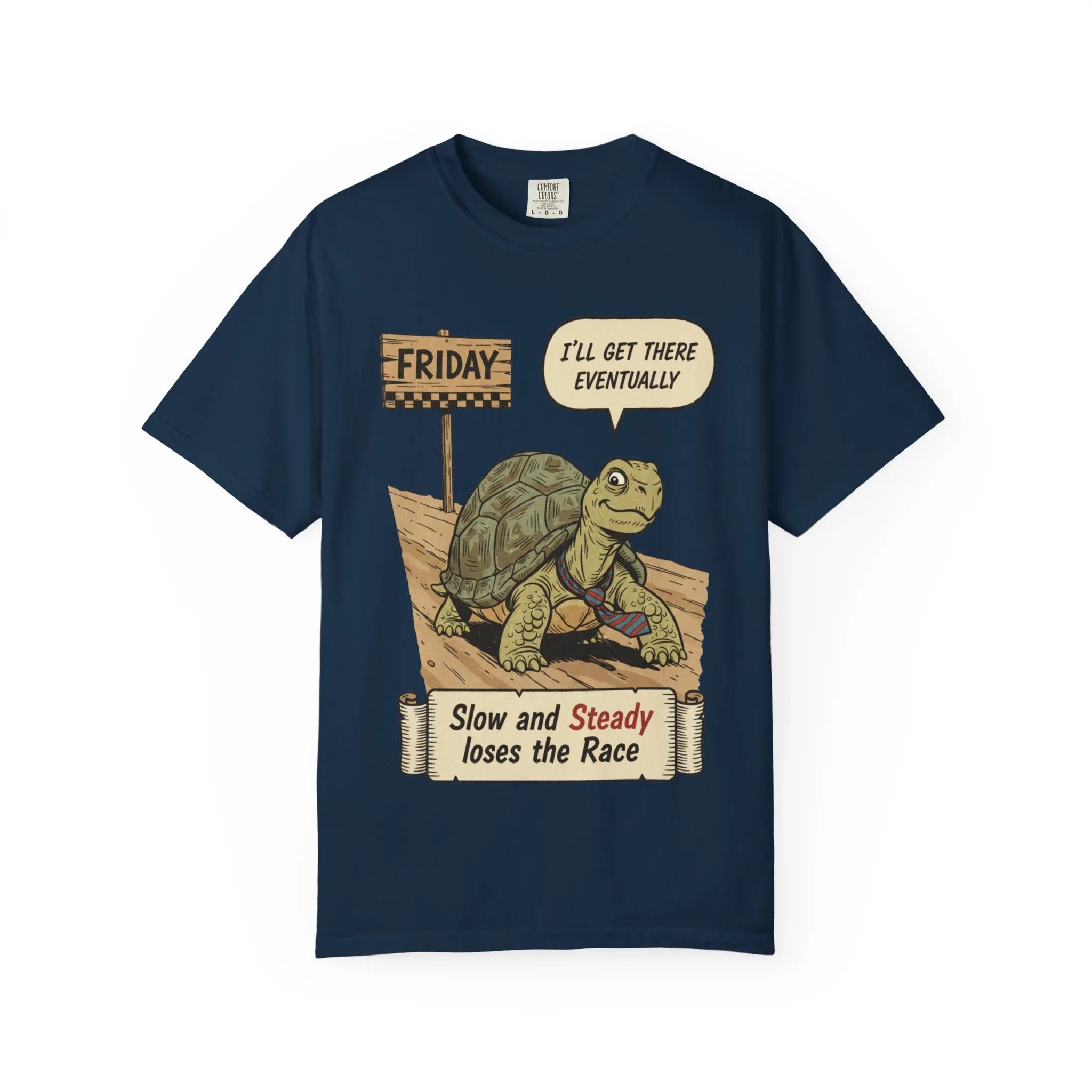 Funny Friday Shirt - Office Humor Gift for Coworker - Turtle Lover Tee - "Slow and Steady Loses the Race" - Retro Weekend Vibes - Work Bestie Gift - Tired Professional Top True Navy