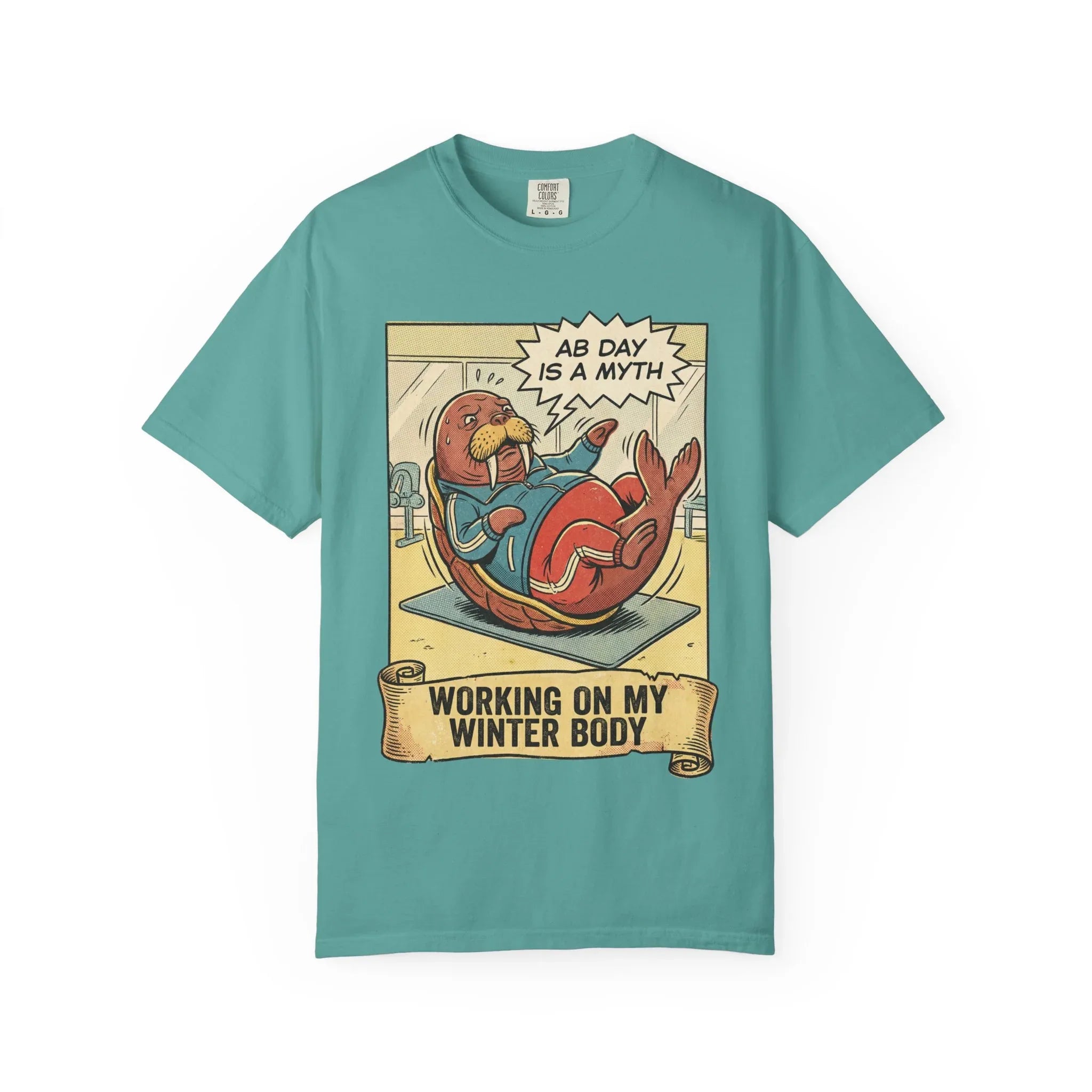 Funny Walrus Gym Shirt - "Ab Day Is A Myth" Retro Comic Tee - Sarcastic Workout Graphic T-Shirt - Working On My Winter Body Gift - Vintage Pop Art Fitness Streetwear Seafoam