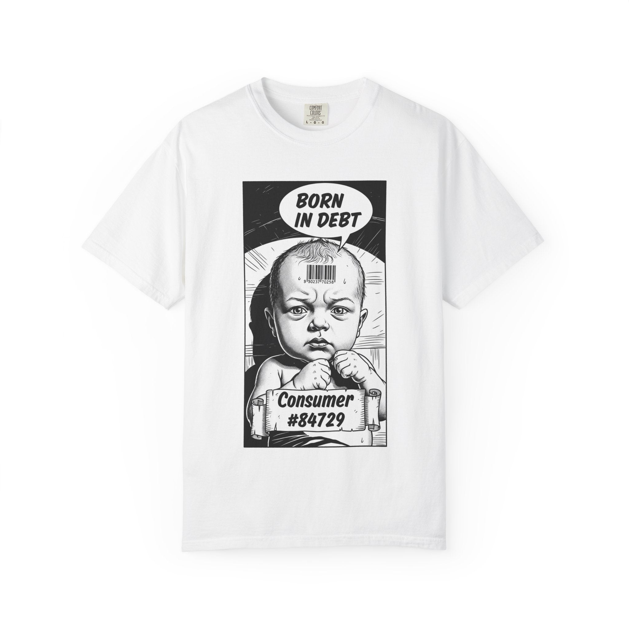 Born in Debt T-Shirt Satirical Consumer Barcode Graphic Tee Dark Humor Social Justice Gift Edgy Political Shirt Vintage Aesthetic Apparel White