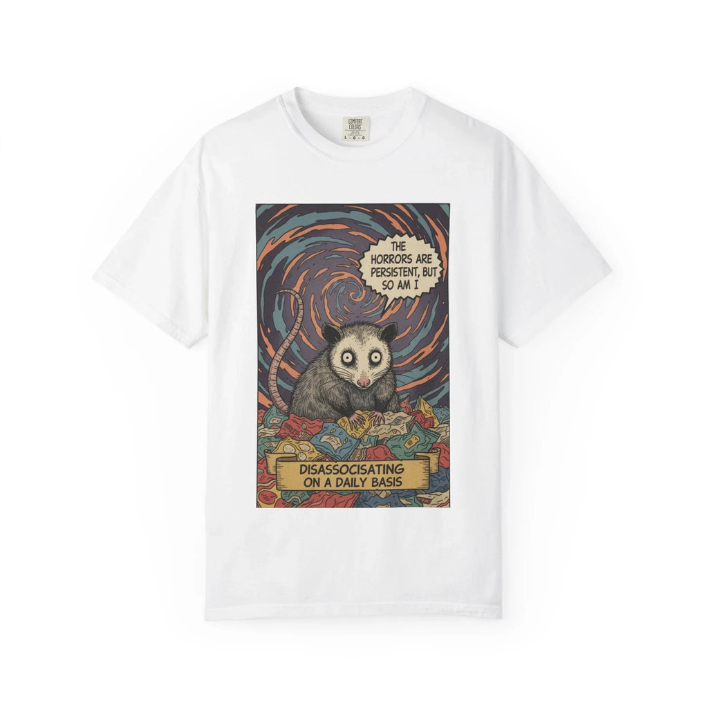 Funny Opossum Shirt - "The Horrors Are Persistent But So Am I" T-Shirt - Dissociating Daily Meme Tee - Retro Possum Art Weirdcore Graphic - Sarcastic Mental Health Apparel