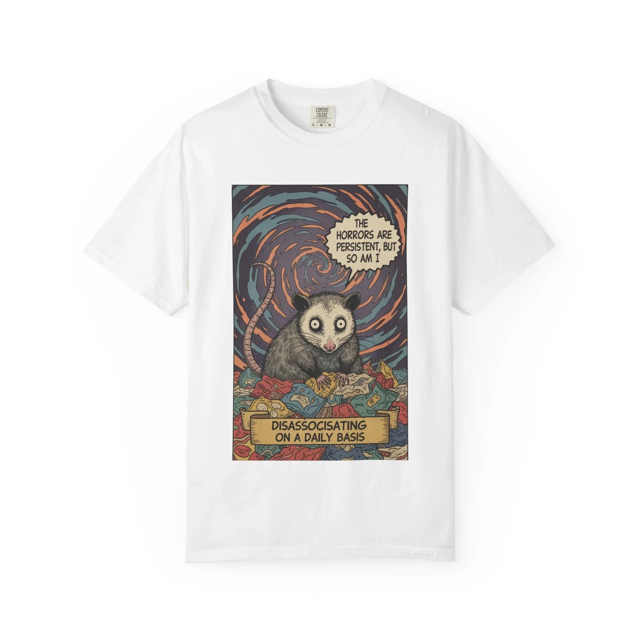 Funny Opossum Shirt - "The Horrors Are Persistent But So Am I" T-Shirt - Dissociating Daily Meme Tee - Retro Possum Art Weirdcore Graphic - Sarcastic Mental Health Apparel