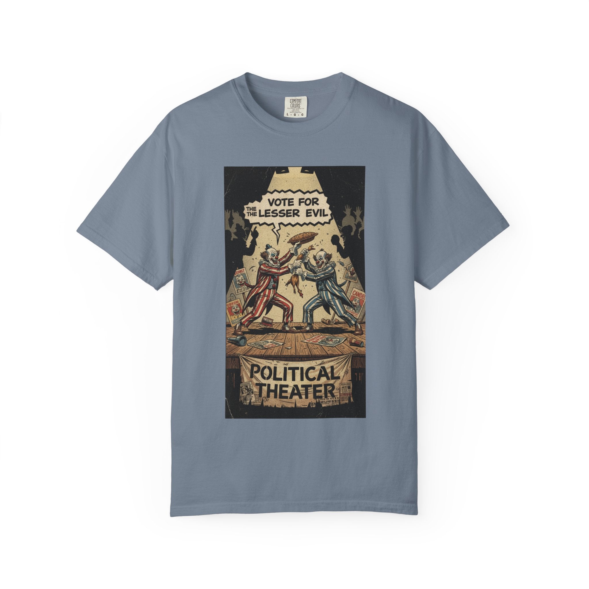Political Theater Vintage Shirt | Vote For The Lesser Evil Satirical Tee | Retro Comic Style Political Gift | Unisex Garment-Dyed T-Shirt Blue Jean