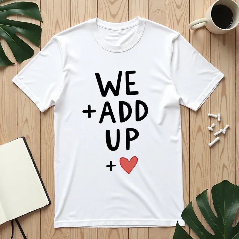 We Add Up Shirt, Math Love Typography T-Shirt, Minimal Heart Tee, Couples Valentine Gift, Anniversary Relationship Quote White
