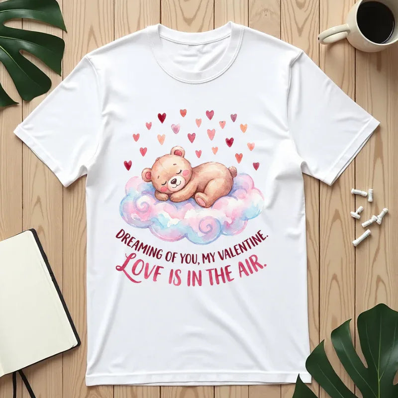 Dreams of You Valentine Bear T Shirt Cute Fluffy Teddy Cloud Hearts Watercolor Cozy Vintage Aesthetic Gift Lovers Soft Cotton Romantic Tee White