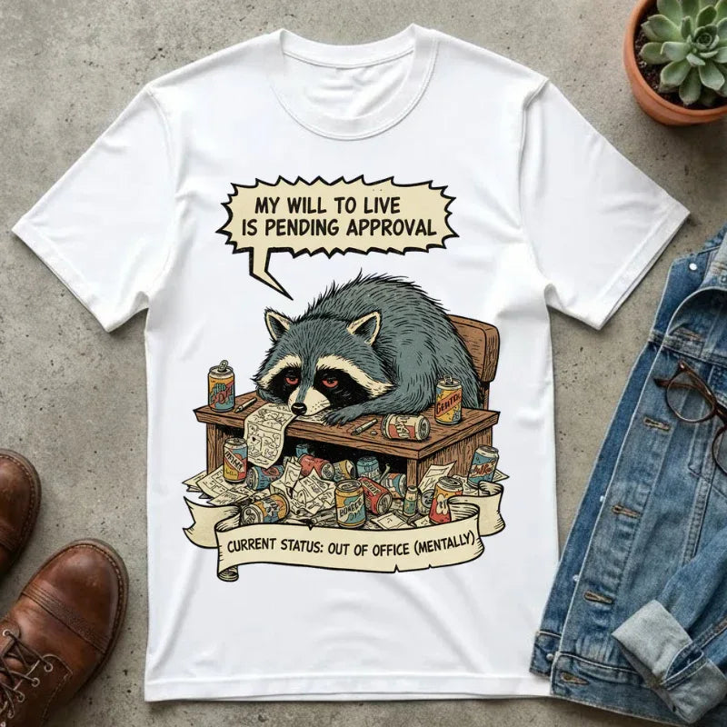 Funny Raccoon Shirt Out Of Office Mentally Tee Relatable Corporate Burnout Gift Sarcastic Trash Panda Tshirt Tired Office Worker Top White