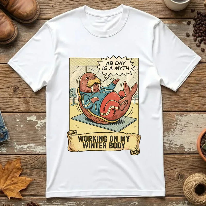 Funny Walrus Gym Shirt - "Ab Day Is A Myth" Retro Comic Tee - Sarcastic Workout Graphic T-Shirt - Working On My Winter Body Gift - Vintage Pop Art Fitness Streetwear White