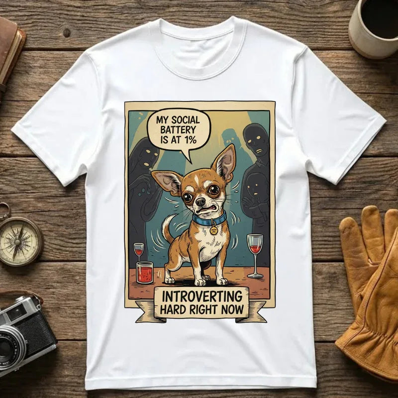 Funny Chihuahua Shirt - "Social Battery 1 Percent" Introvert Tee - Sarcastic Dog Mom Gift - Retro Graphic T-Shirt - Humorous Dog Lover "Introverting Hard" Top White