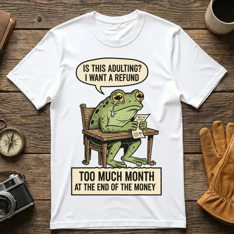 Funny Adulting Shirt - Sad Frog Hoodie - "I Want A Refund On Adulting" Tee - Broke Meme Gift - Financial Humor T-Shirt - Vintage Animal Art Millennial Top White