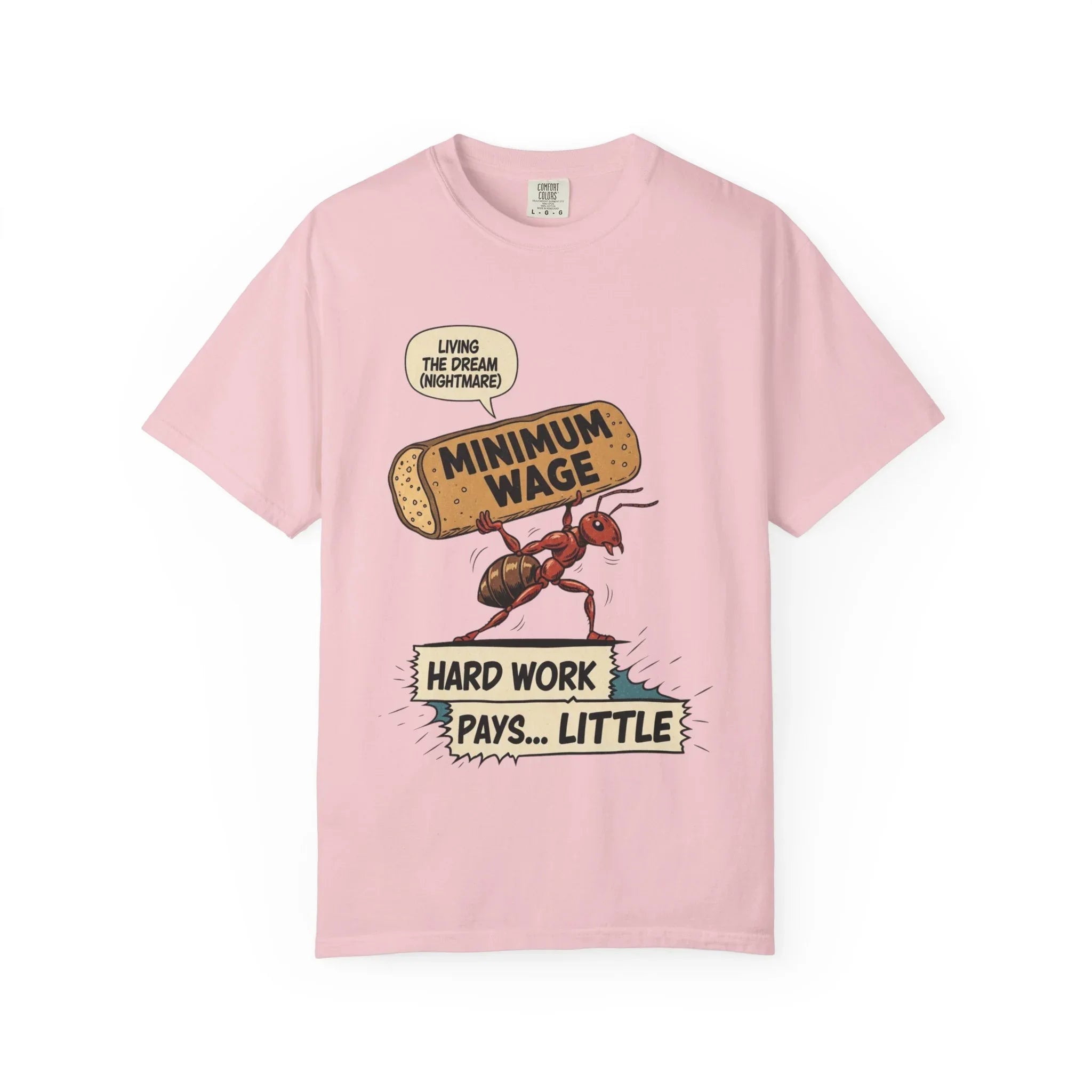 Funny Minimum Wage Shirt - Sarcastic Work Gift - "Living The Dream (Nightmare)" Ant Graphic Tee - Anti-Work Clothing - Retro Comic Style T-Shirt Blossom