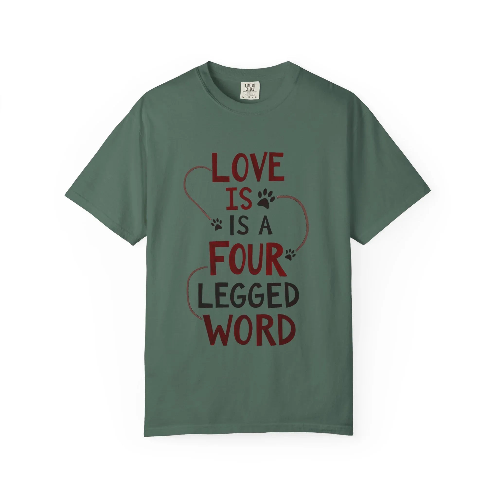 Love Is a Four Legged Word Shirt, Dog Lover T-Shirt, Paw Print Quote Tee, Dog Mom Gift Dog Dad Gift, Rescue Dog Shirt Blue Spruce