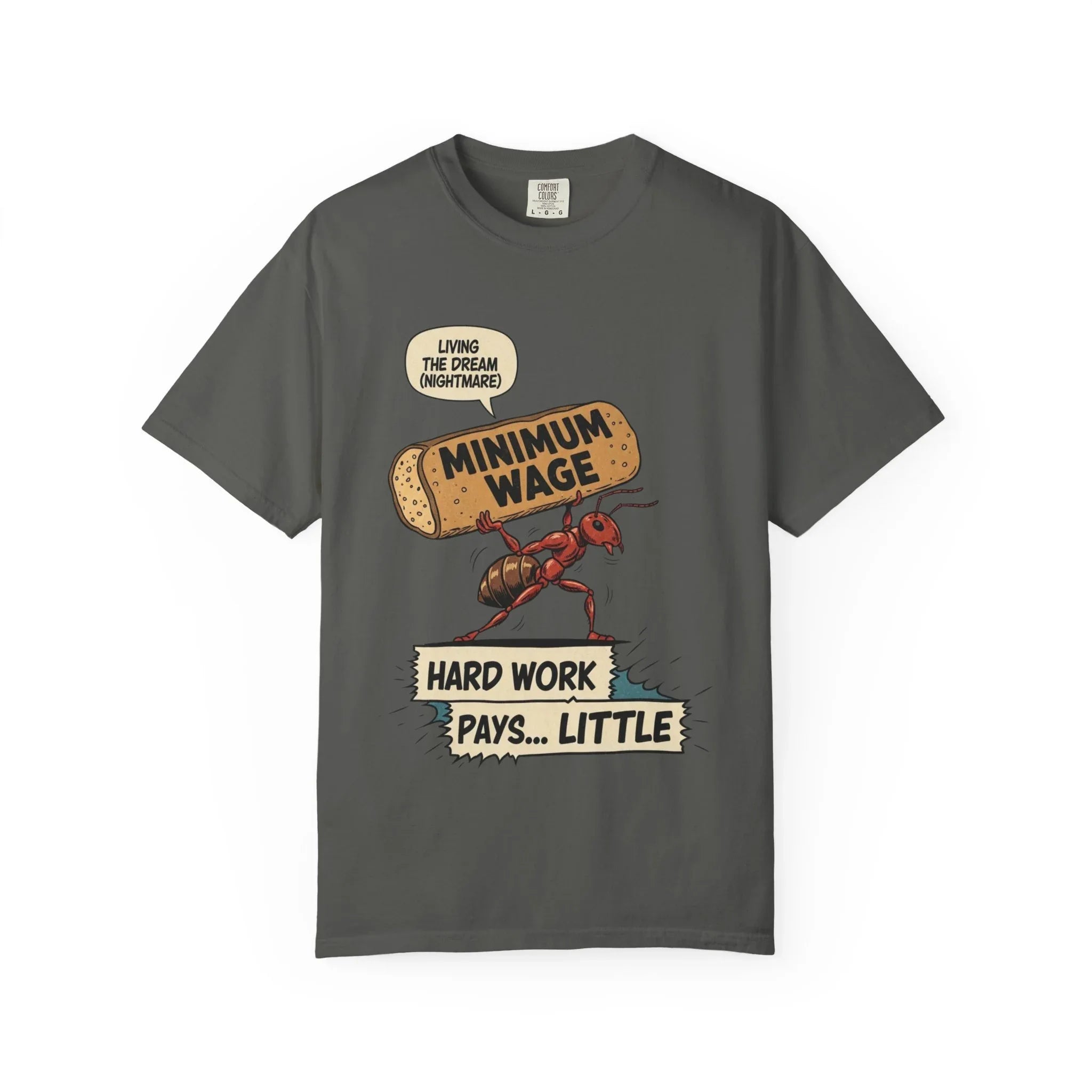 Funny Minimum Wage Shirt - Sarcastic Work Gift - "Living The Dream (Nightmare)" Ant Graphic Tee - Anti-Work Clothing - Retro Comic Style T-Shirt Pepper