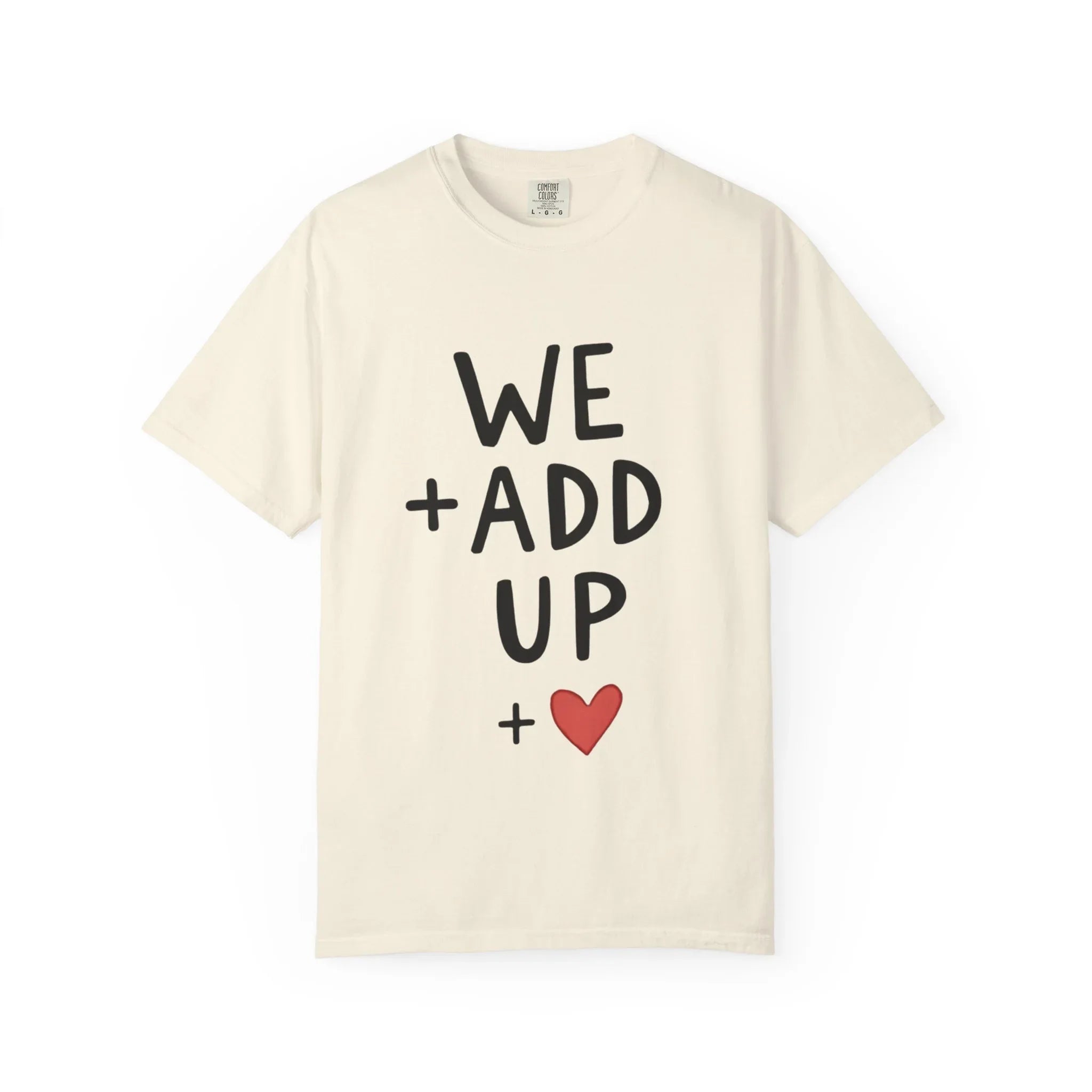 We Add Up Shirt, Math Love Typography T-Shirt, Minimal Heart Tee, Couples Valentine Gift, Anniversary Relationship Quote Ivory