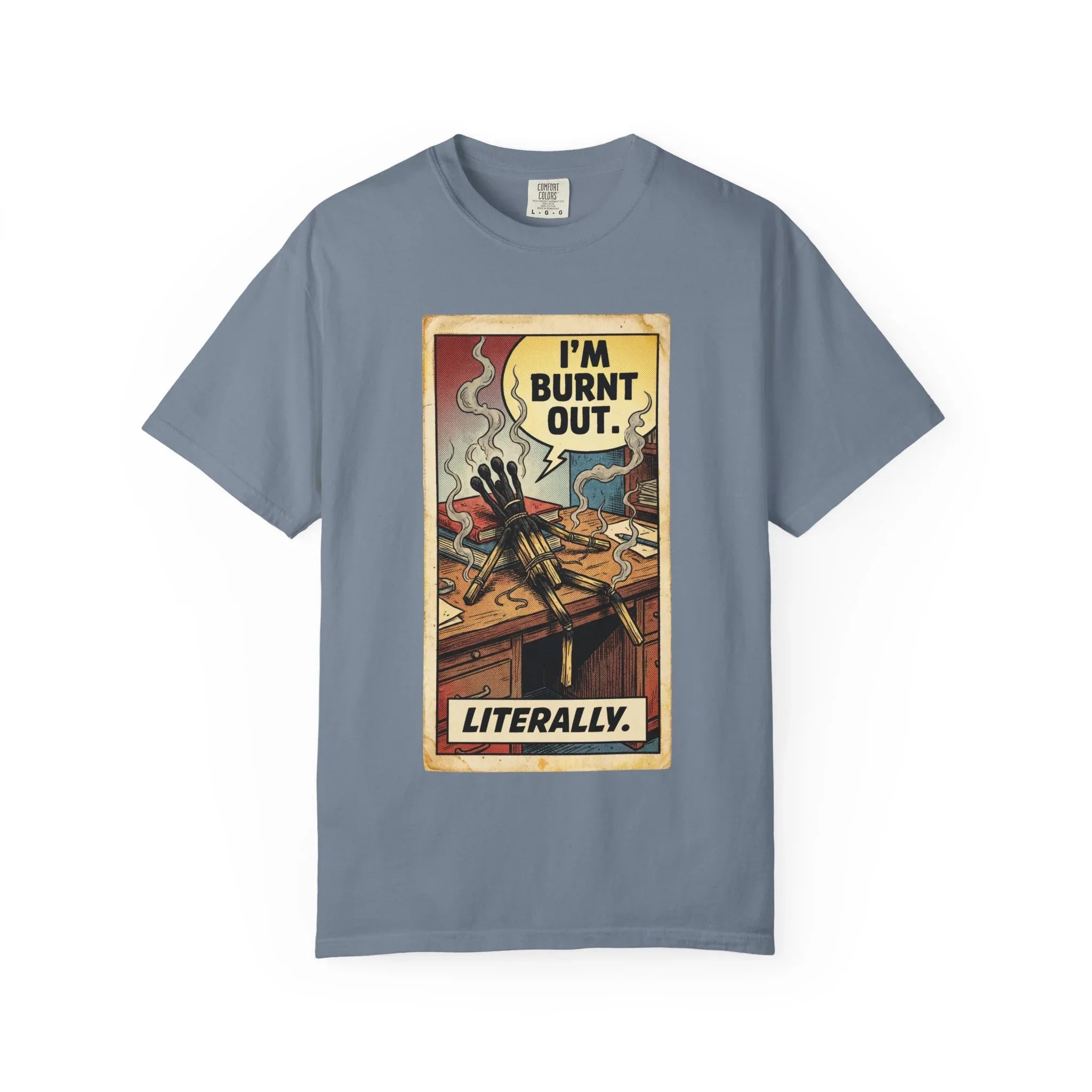 Funny Burnout Shirt - Retro Comic Matchstick Man Graphic Tee - Sarcastic Office Humor T-Shirt - Vintage Work Stress Mental Health Gift - Burnt Out Literally Streetwear Blue Jean