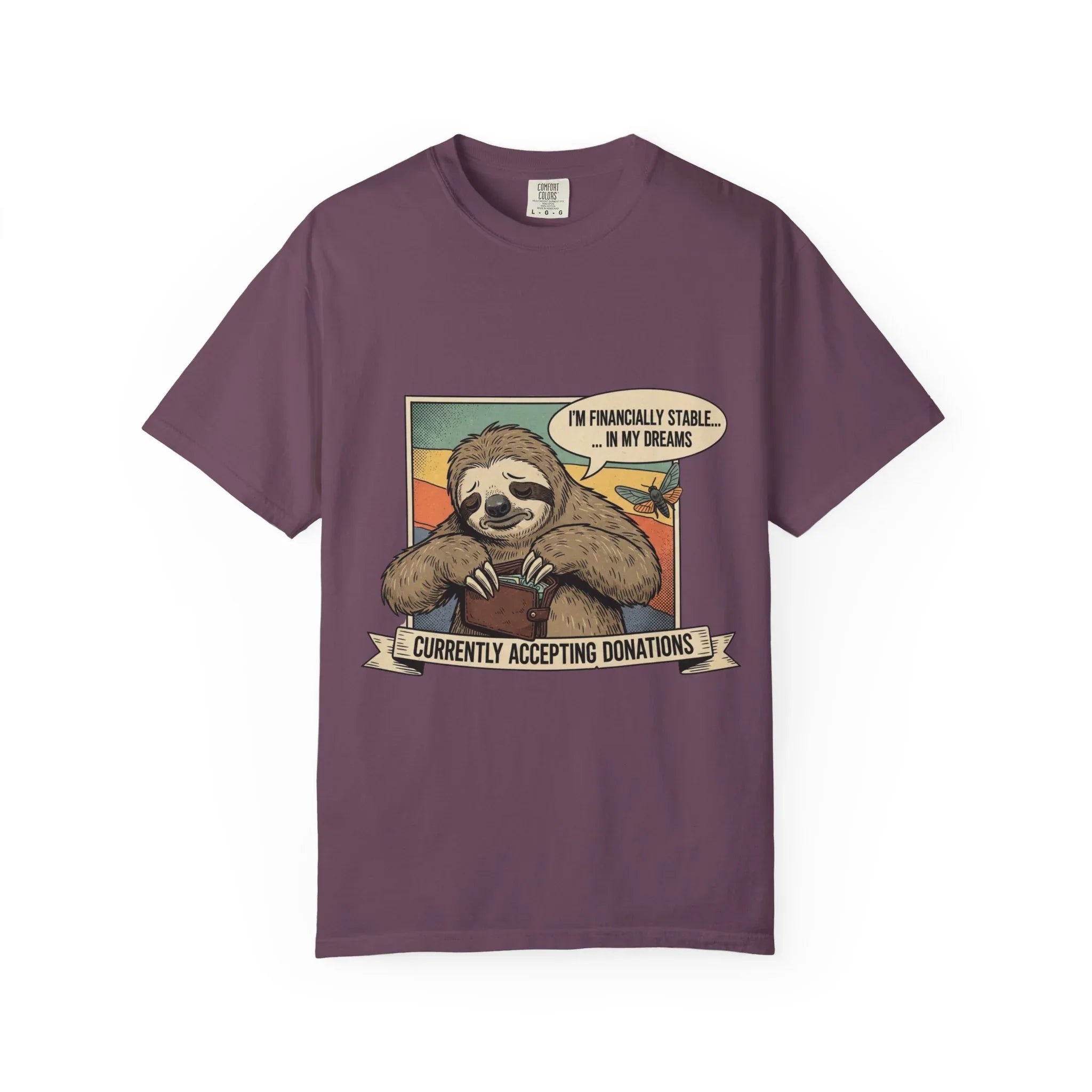 Funny Sloth Shirt Financially Stable In My Dreams Tee Crying Sloth Empty Wallet Sarcastic Adulting Gift Currently Accepting Donations Shirt Berry M