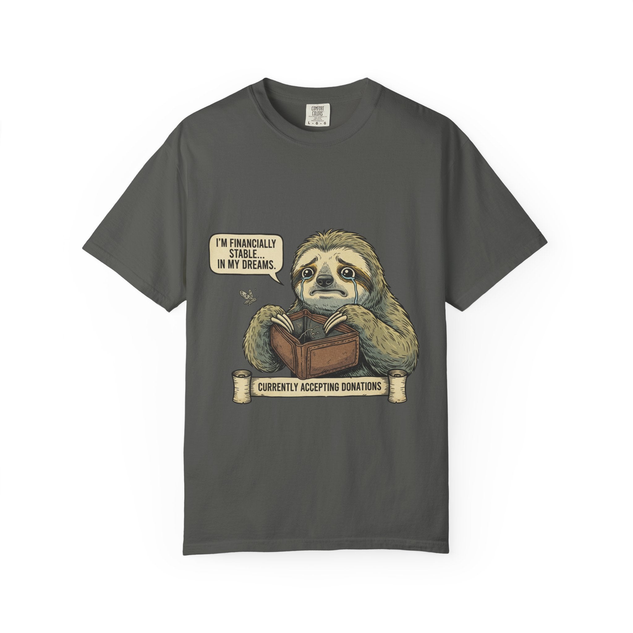 Funny Sloth Shirt Financially Stable In My Dreams Tee Broke Life Gift Crying Sloth Empty Wallet Sarcastic Adulting Humor Currently Pepper