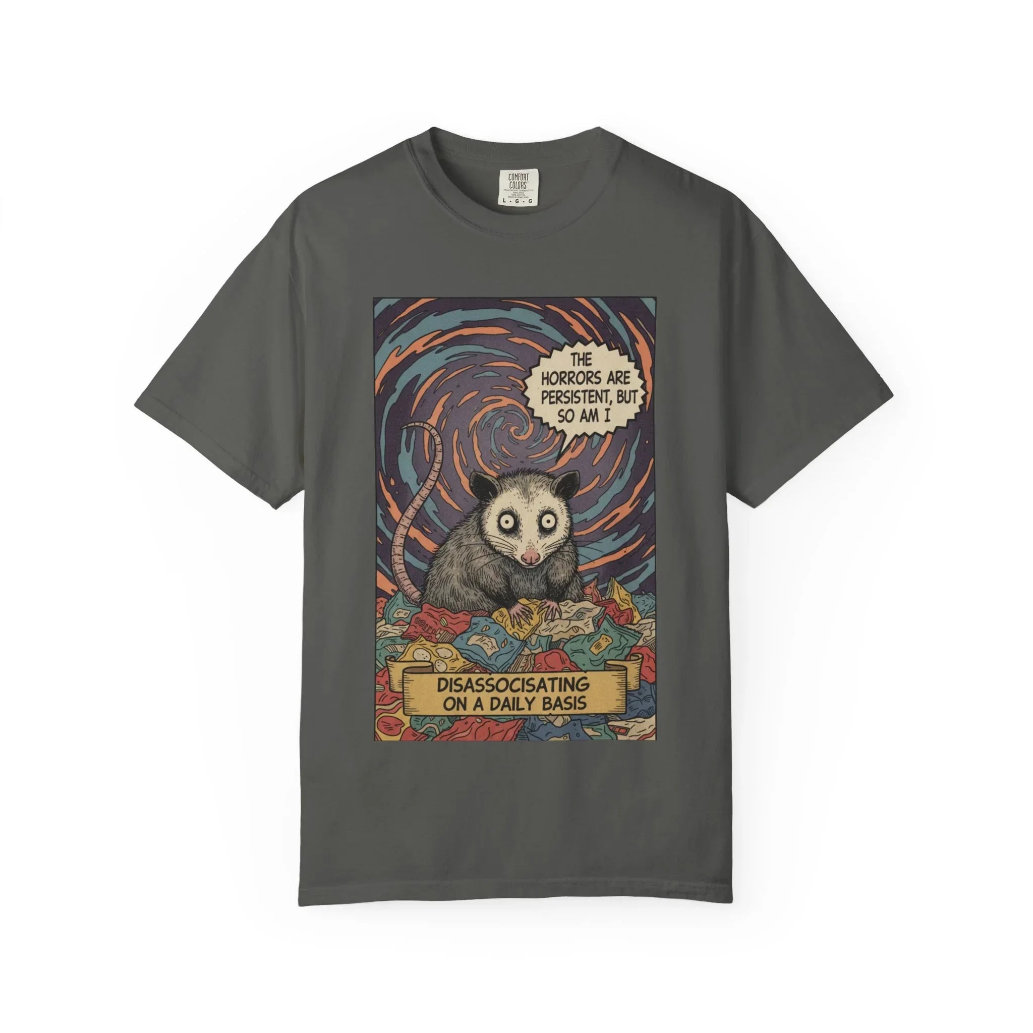 Funny Opossum Shirt - "The Horrors Are Persistent But So Am I" T-Shirt - Dissociating Daily Meme Tee - Retro Possum Art Weirdcore Graphic - Sarcastic Mental Health Apparel Pepper