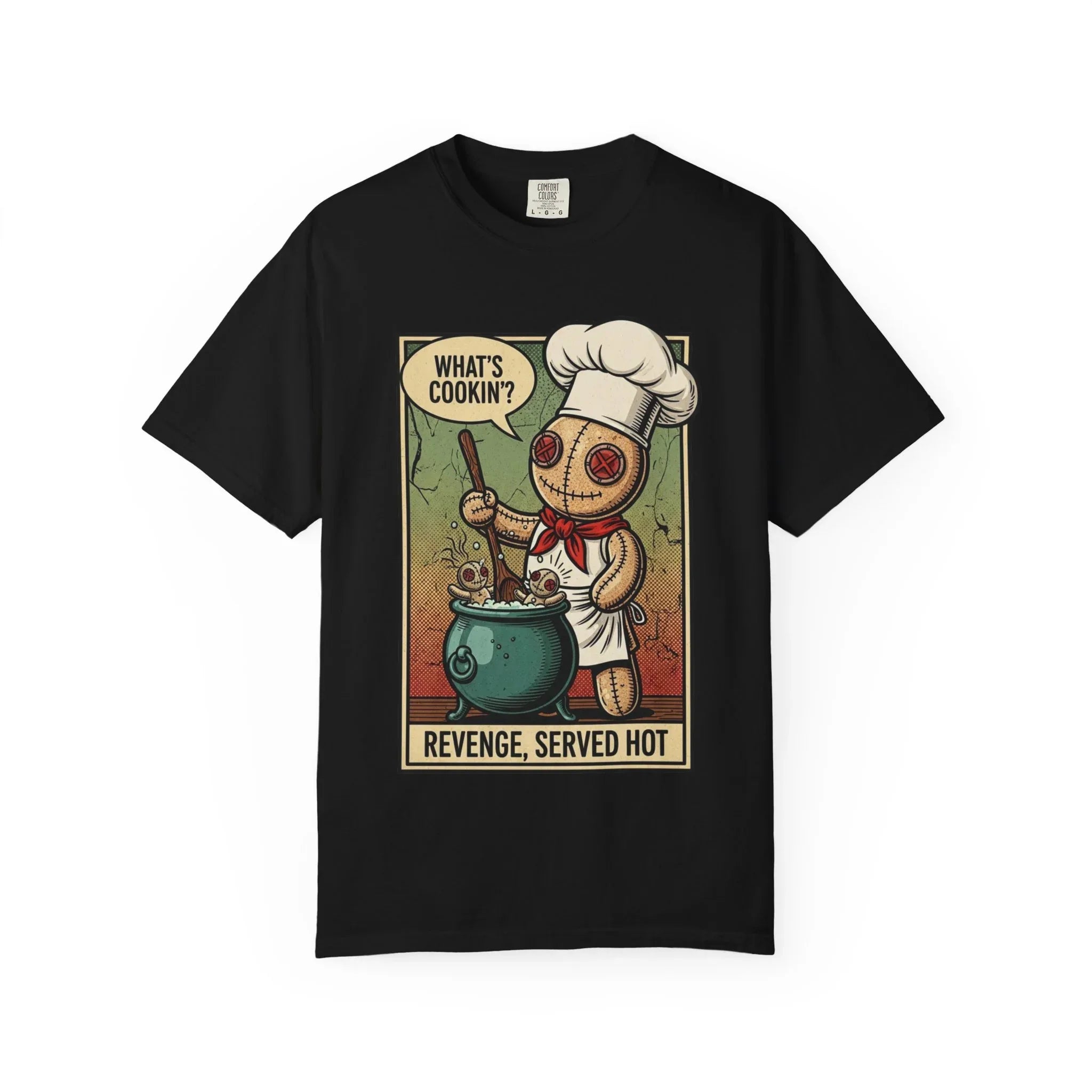 Funny Voodoo Doll "What's Cookin" Revenge Shirt - Sarcastic Chef Graphic Tee - Retro Comic Dark Humor T-Shirt - Vintage Garment-Dyed Revenge Served Hot Tee - Mid-Century Aesthetic Streetwear Black