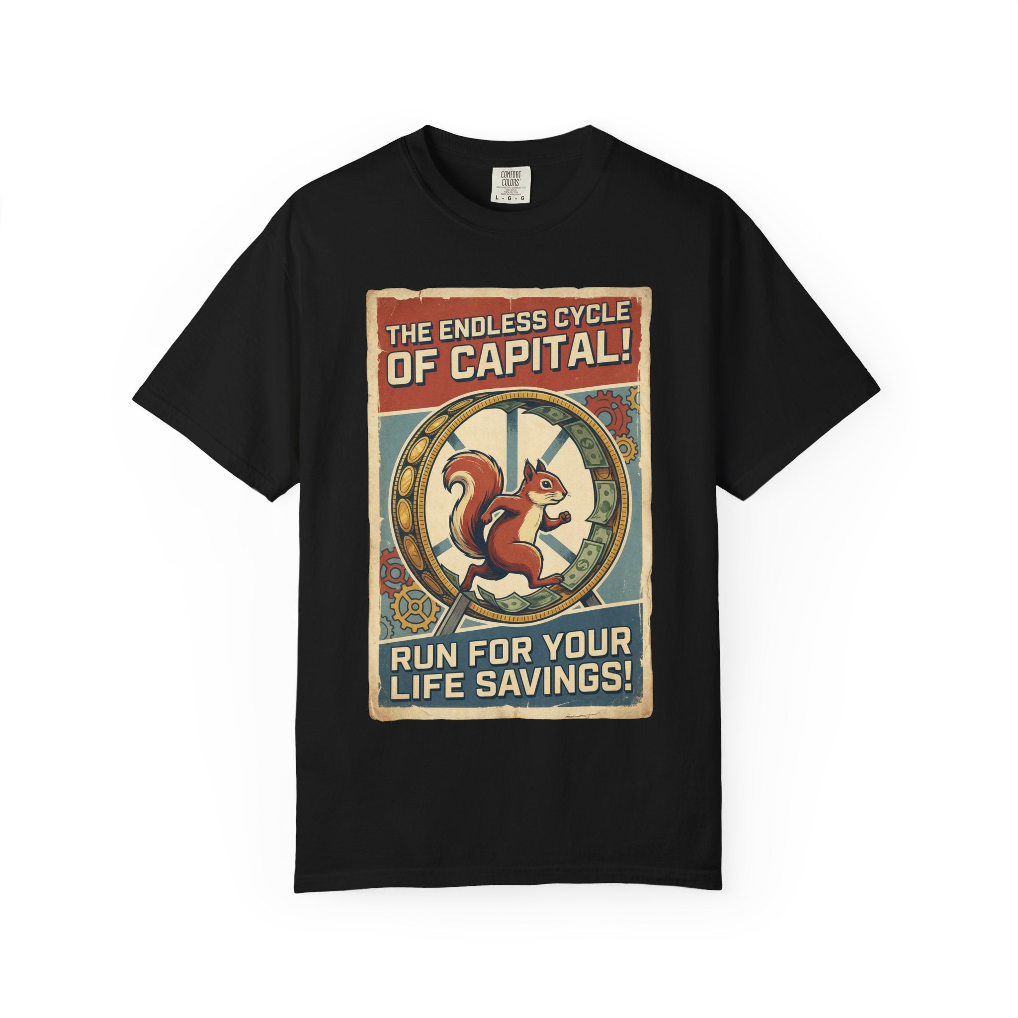 The Endless Cycle of Capital T-Shirt - Run For Your Life Savings Tee - Funny Squirrel Rat Race Satire - Vintage Retro Propaganda Graphic Black