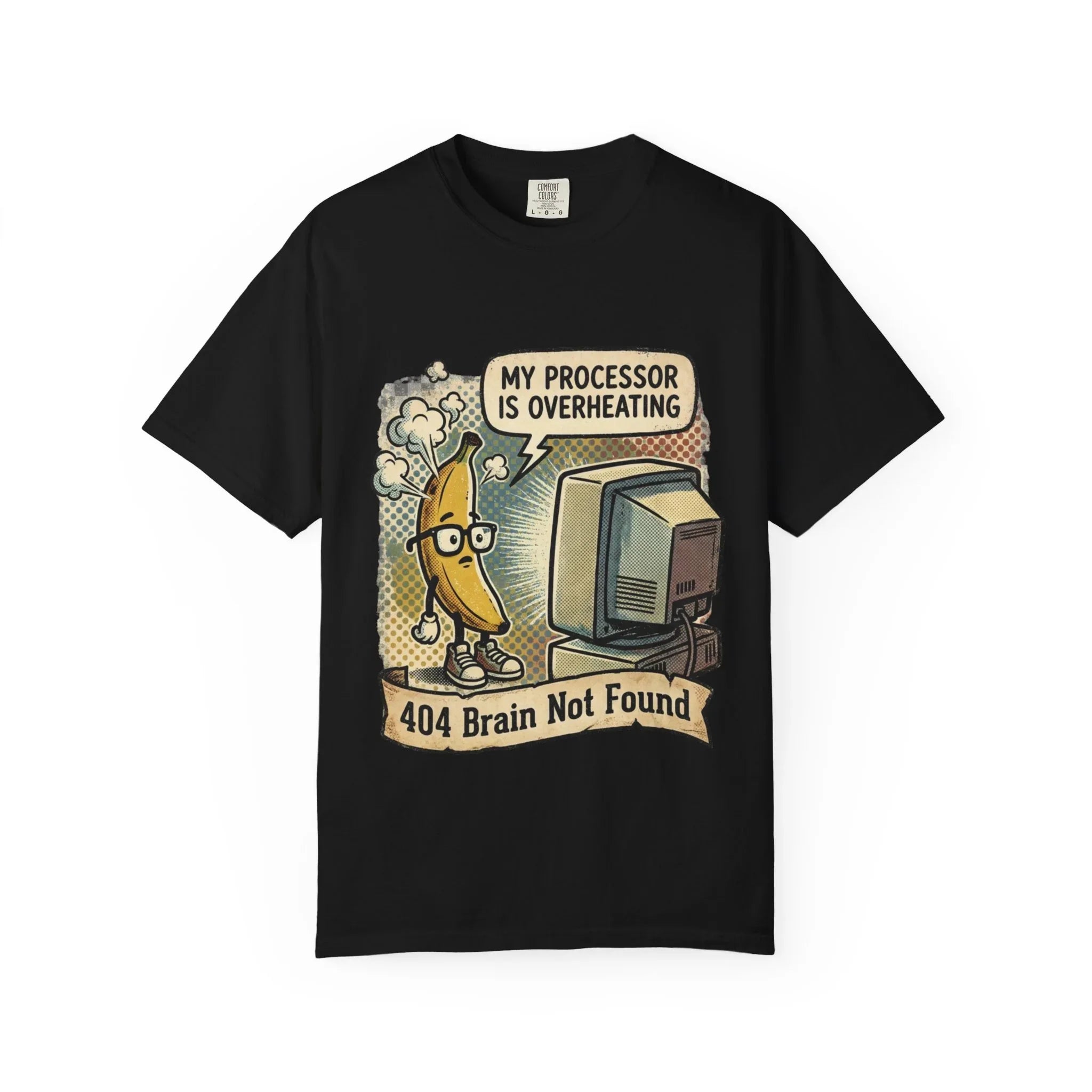 Funny Banana Overheating Shirt 404 Brain Not Found Tee IT Professional Gift Sarcastic Programmer Shirt Tech Burnout Retro Comic Graphic Black
