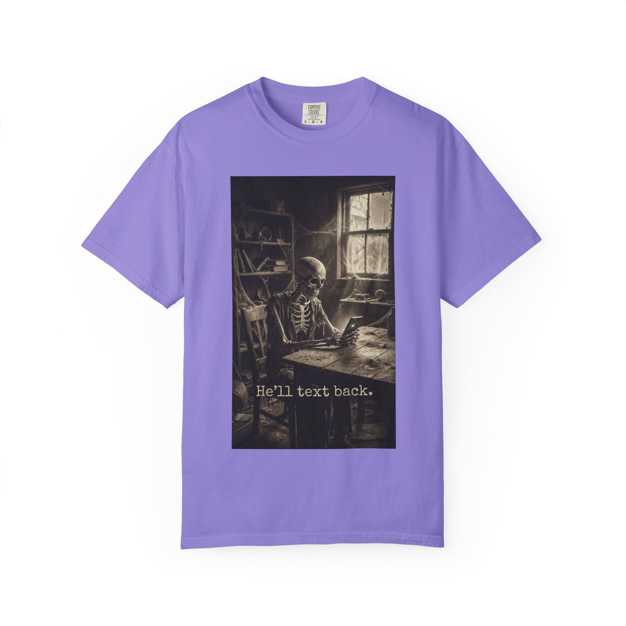 He'll Text Back Skeleton T-Shirt - Vintage Dark Humor Tee - Funny Gothic Horror Graphic Shirt - Relatable Sarcastic Ghosting Gift - Retro Aesthetic Apparel Violet