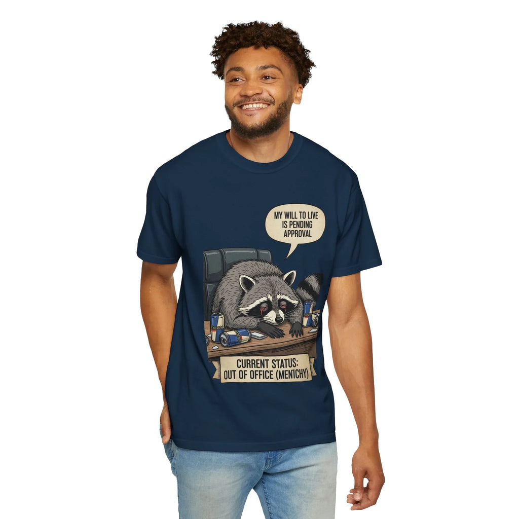 Funny Raccoon Shirt My Will To Live Is Pending Approval Tee Sarcastic Office Humor Gift Out Of Office Mentally Unisex Graphic Shirt