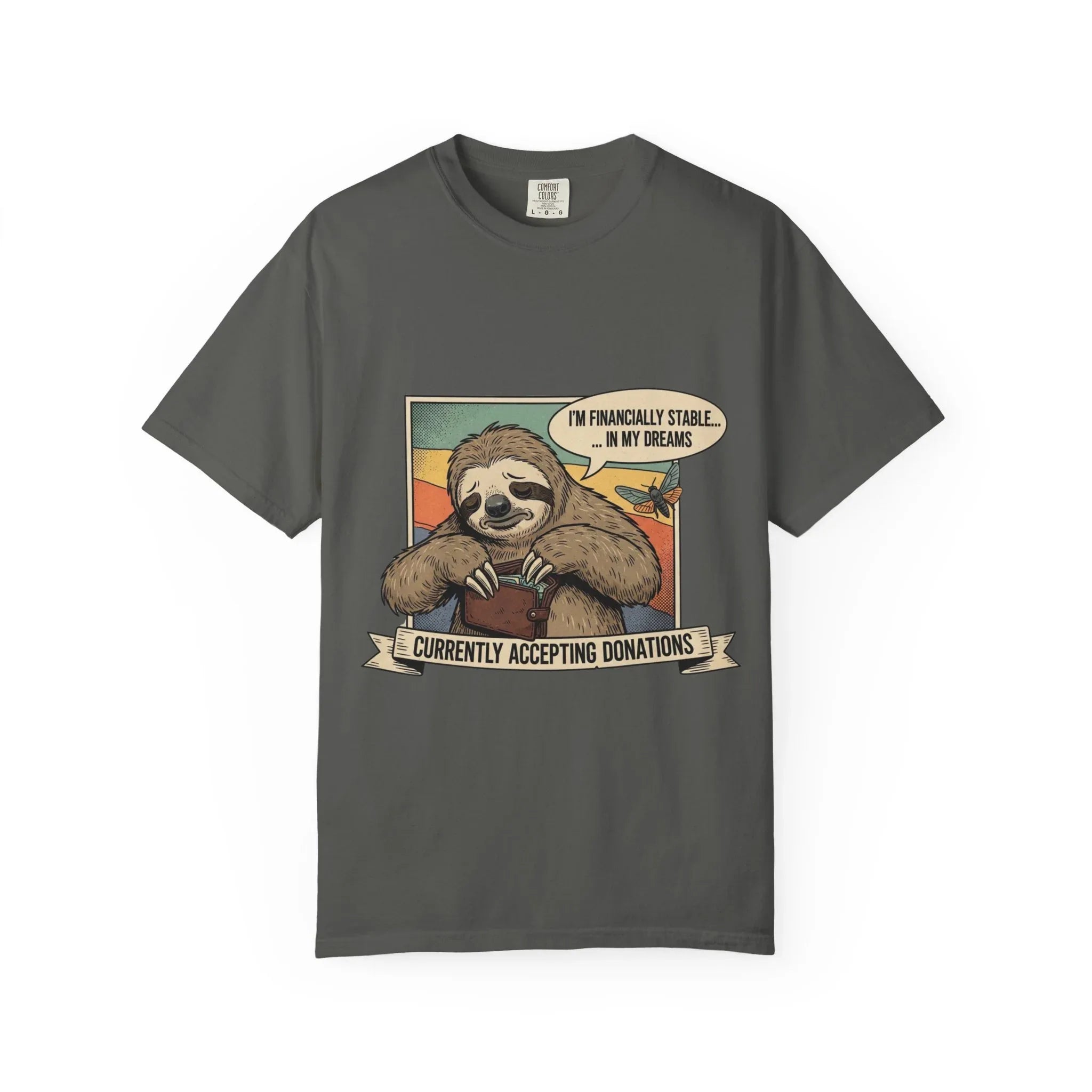 Funny Sloth Shirt Financially Stable In My Dreams Tee Crying Sloth Empty Wallet Sarcastic Adulting Gift Currently Accepting Donations Shirt Pepper