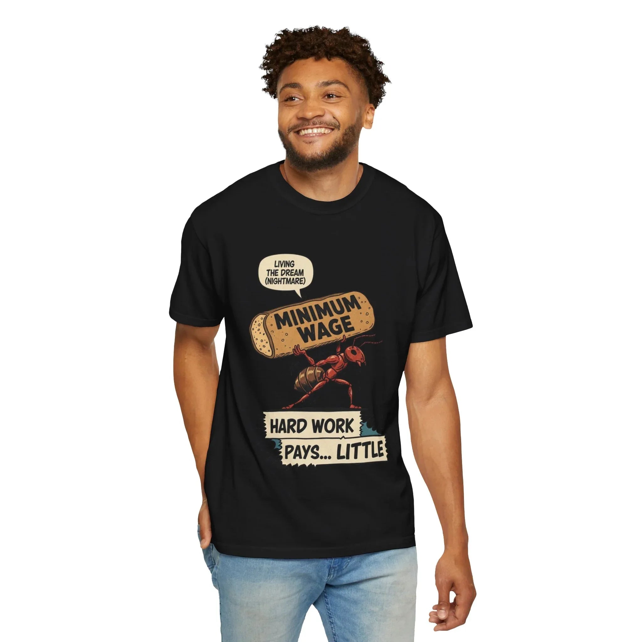 Funny Minimum Wage Shirt - Sarcastic Work Gift - "Living The Dream (Nightmare)" Ant Graphic Tee - Anti-Work Clothing - Retro Comic Style T-Shirt