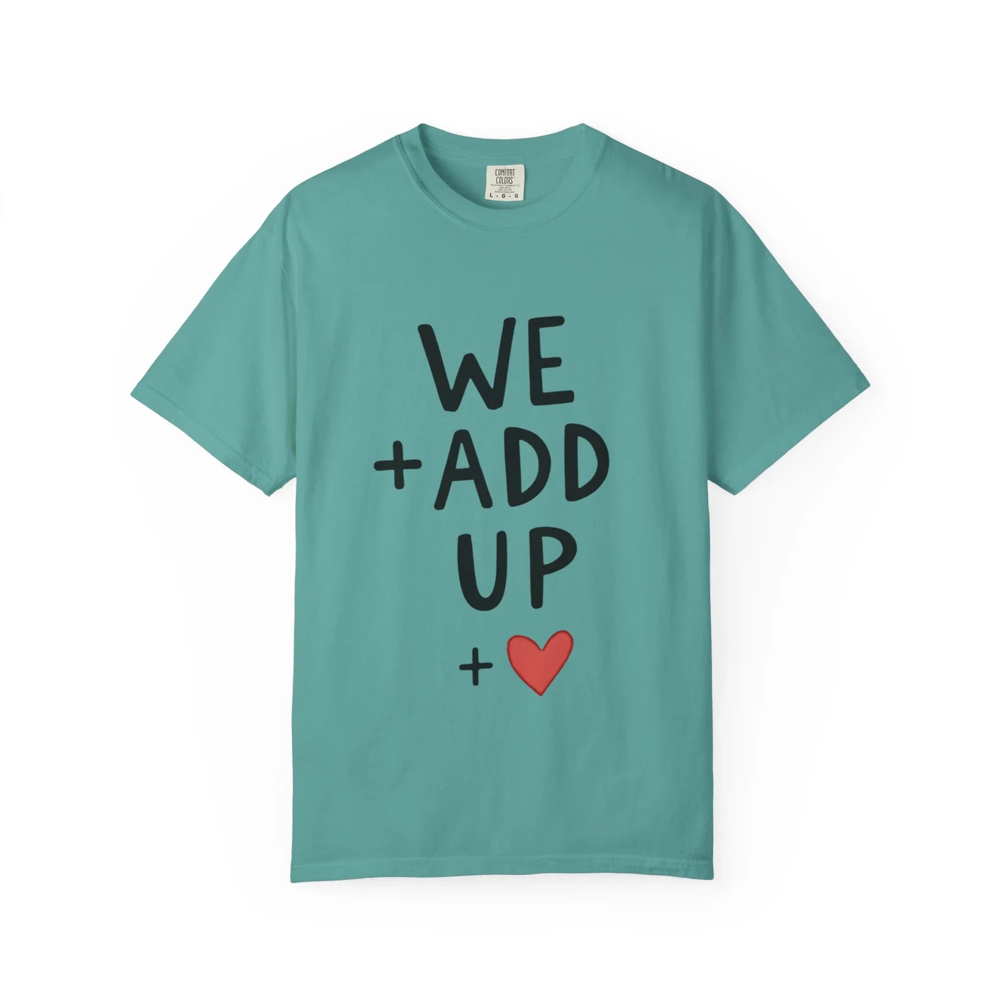 We Add Up Shirt, Math Love Typography T-Shirt, Minimal Heart Tee, Couples Valentine Gift, Anniversary Relationship Quote Seafoam