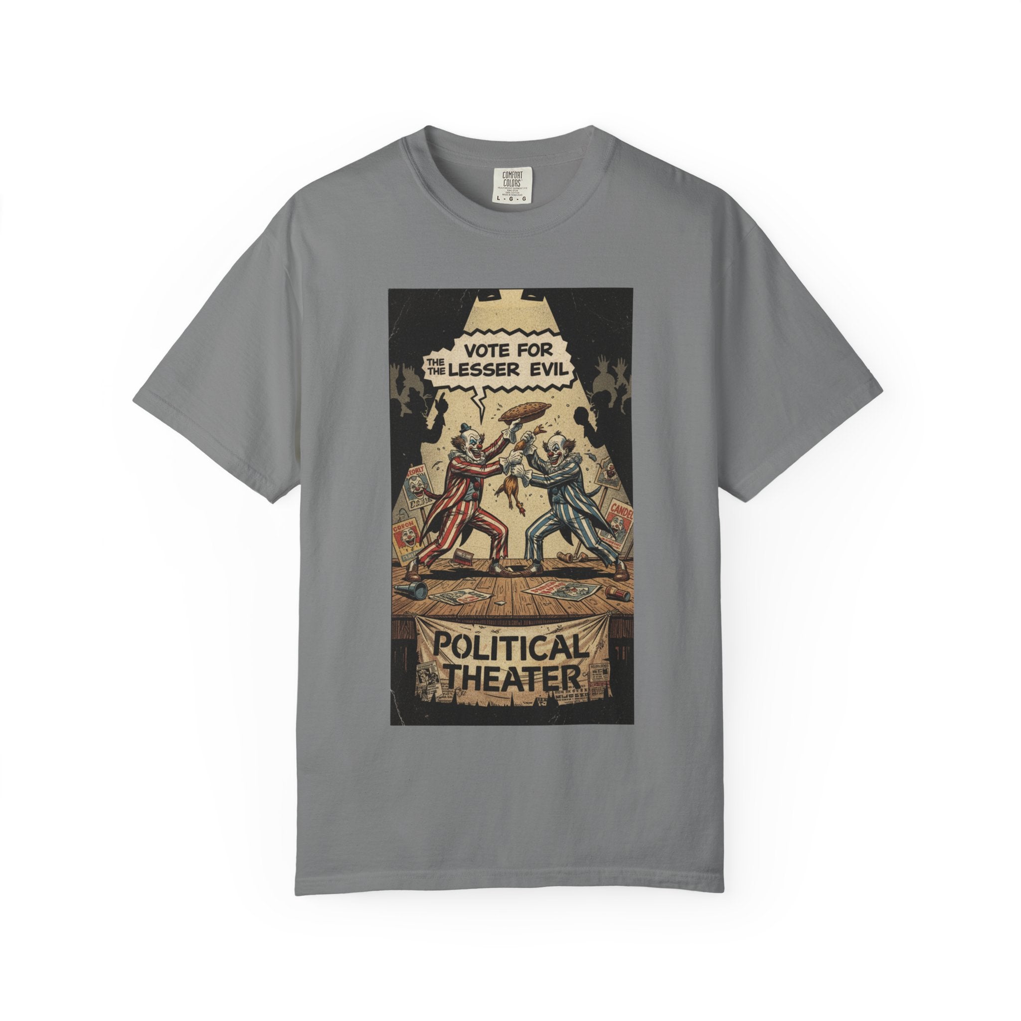 Political Theater Vintage Shirt | Vote For The Lesser Evil Satirical Tee | Retro Comic Style Political Gift | Unisex Garment-Dyed T-Shirt Grey