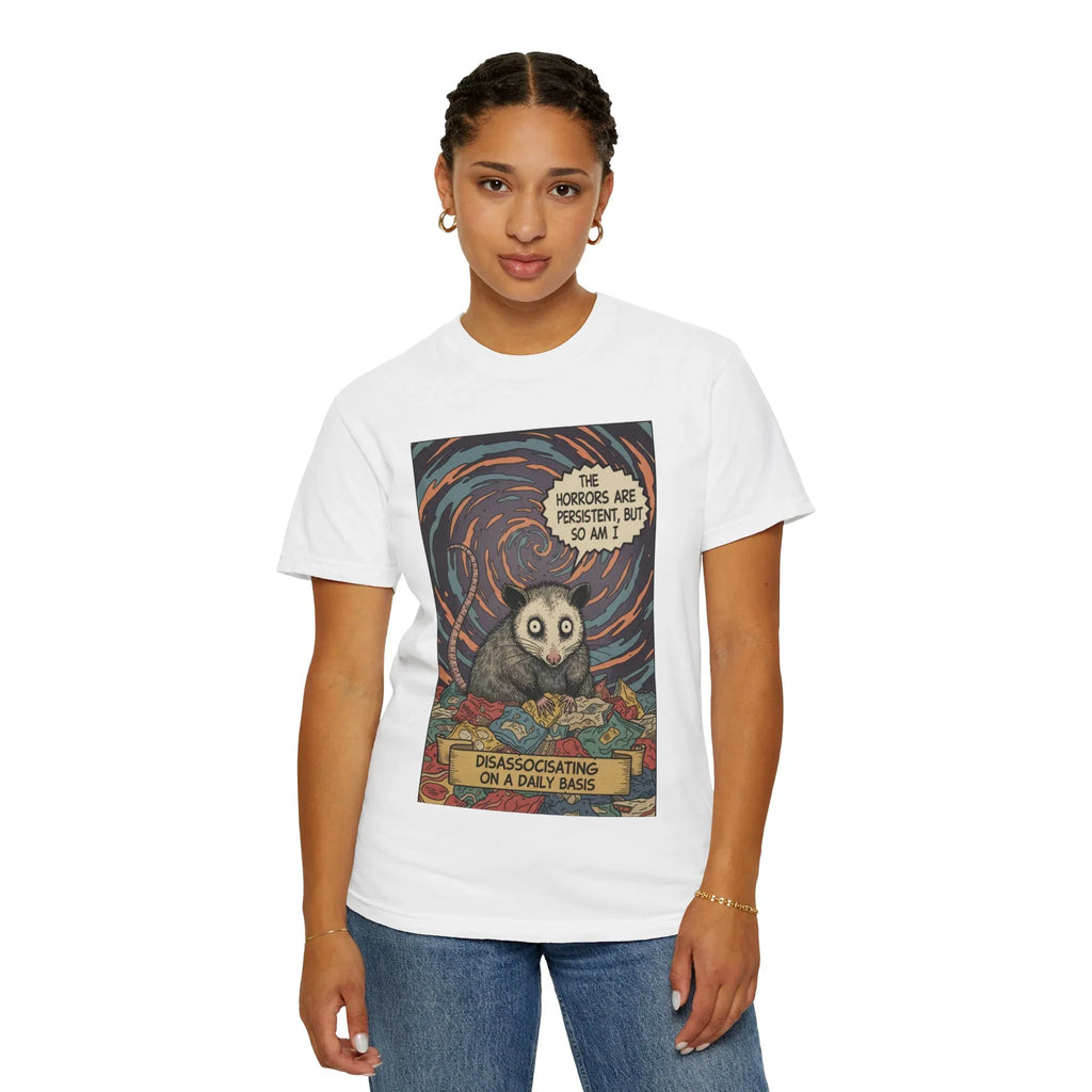 Funny Opossum Shirt - "The Horrors Are Persistent But So Am I" T-Shirt - Dissociating Daily Meme Tee - Retro Possum Art Weirdcore Graphic - Sarcastic Mental Health Apparel