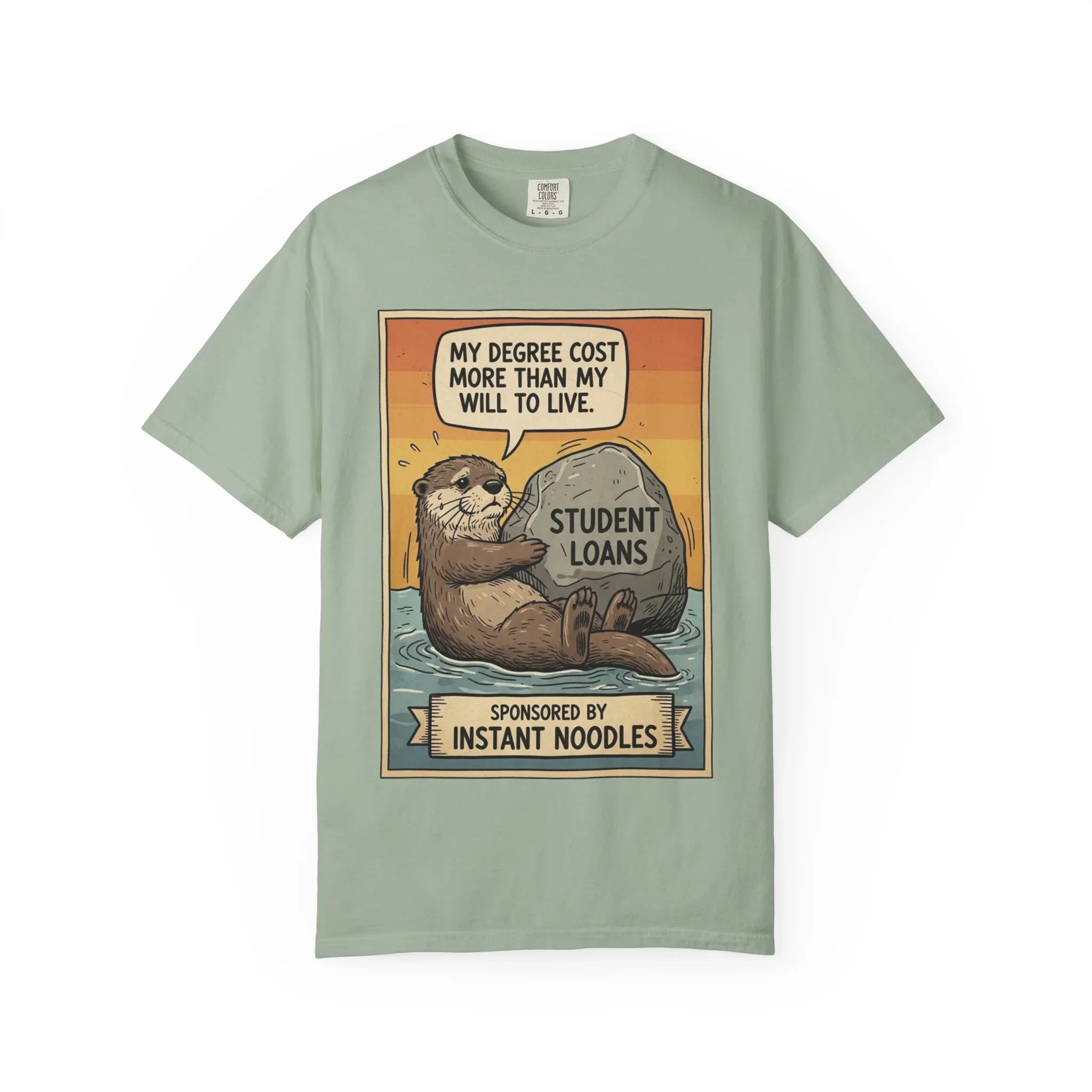 Funny Student Loan Gift - College Debt Humor Shirt - Cute Otter Graphic Tee - Millennial Graduation Present - "My Degree Cost More Than My Will To Live" - Broke University Student Top Bay