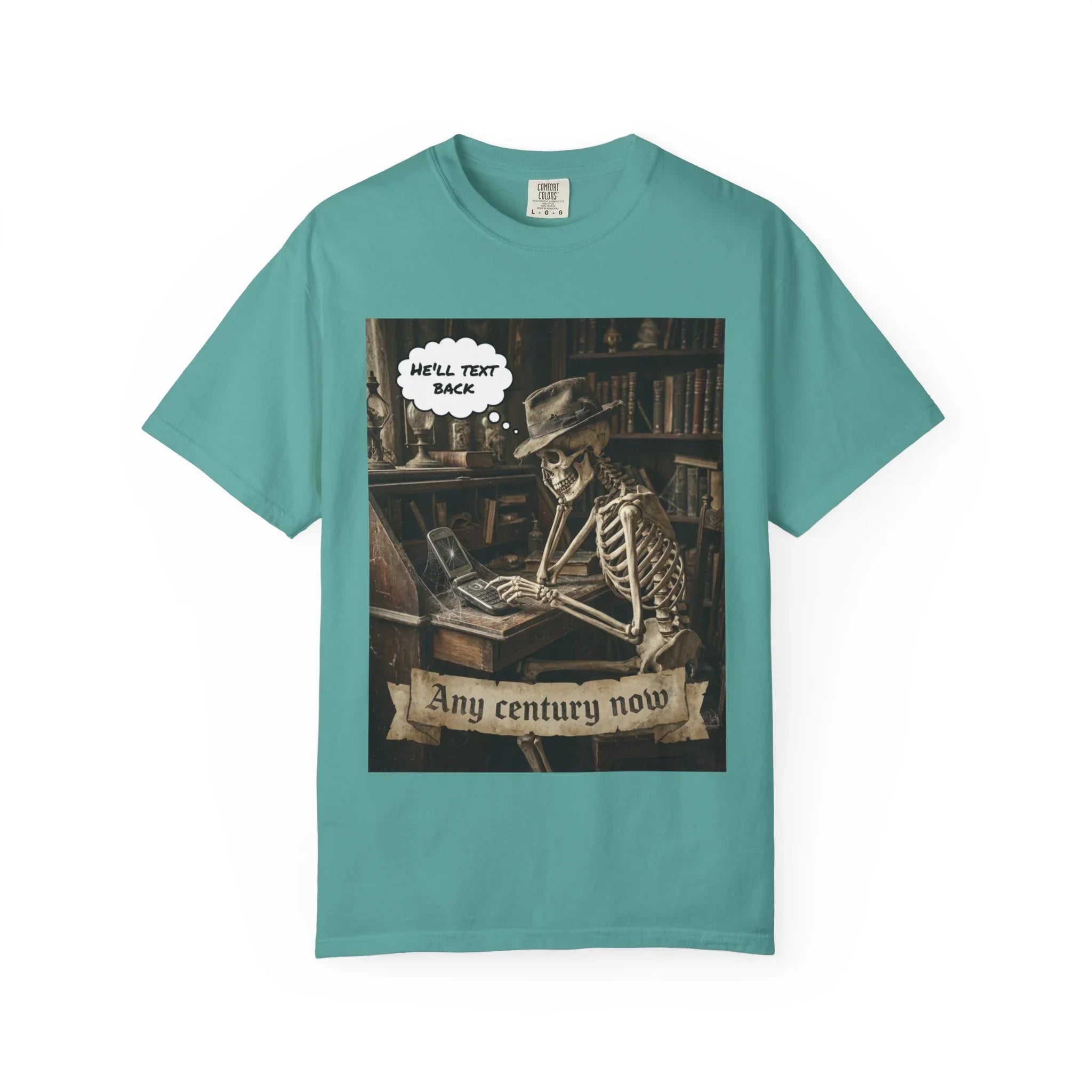 Any Century Now" Skeleton Graphic Tee - Funny Ghosted Dark Humor Streetwear Seafoam