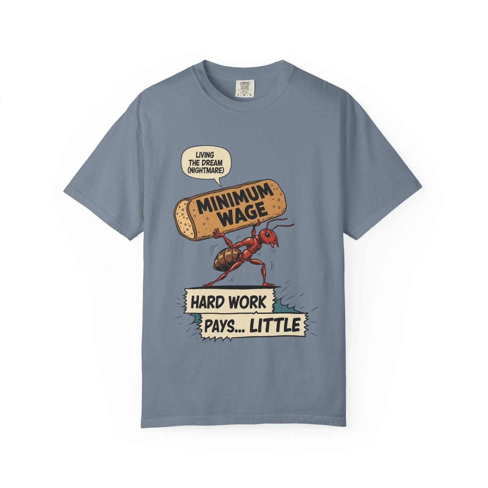 Funny Minimum Wage Shirt - Sarcastic Work Gift - "Living The Dream (Nightmare)" Ant Graphic Tee - Anti-Work Clothing - Retro Comic Style T-Shirt Blue Jean