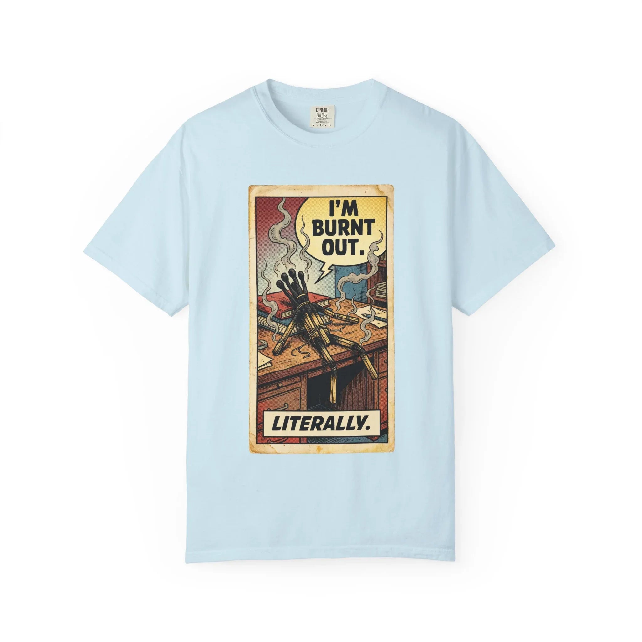 Funny Burnout Shirt - Retro Comic Matchstick Man Graphic Tee - Sarcastic Office Humor T-Shirt - Vintage Work Stress Mental Health Gift - Burnt Out Literally Streetwear Chambray