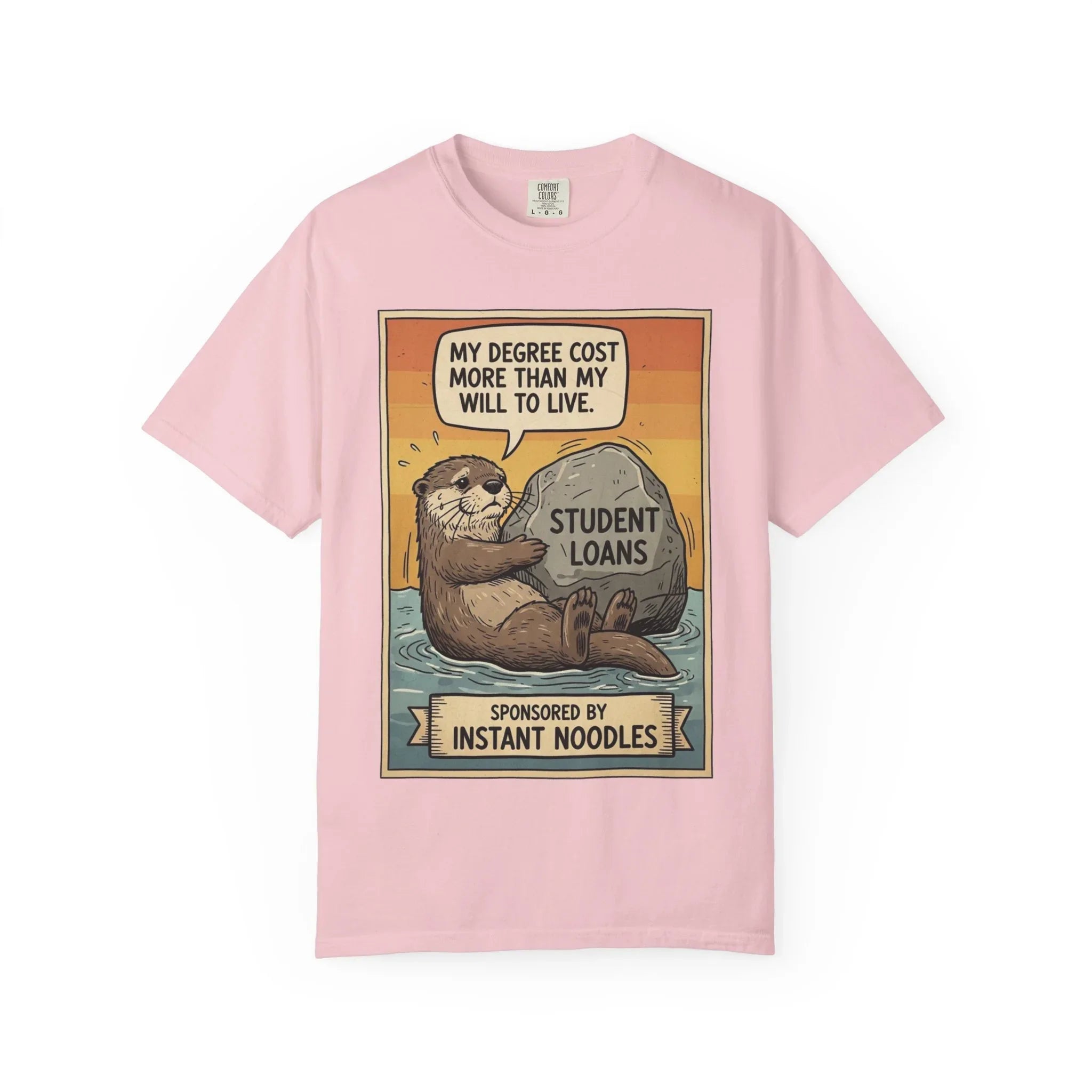 Funny Student Loan Gift - College Debt Humor Shirt - Cute Otter Graphic Tee - Millennial Graduation Present - "My Degree Cost More Than My Will To Live" - Broke University Student Top Blossom