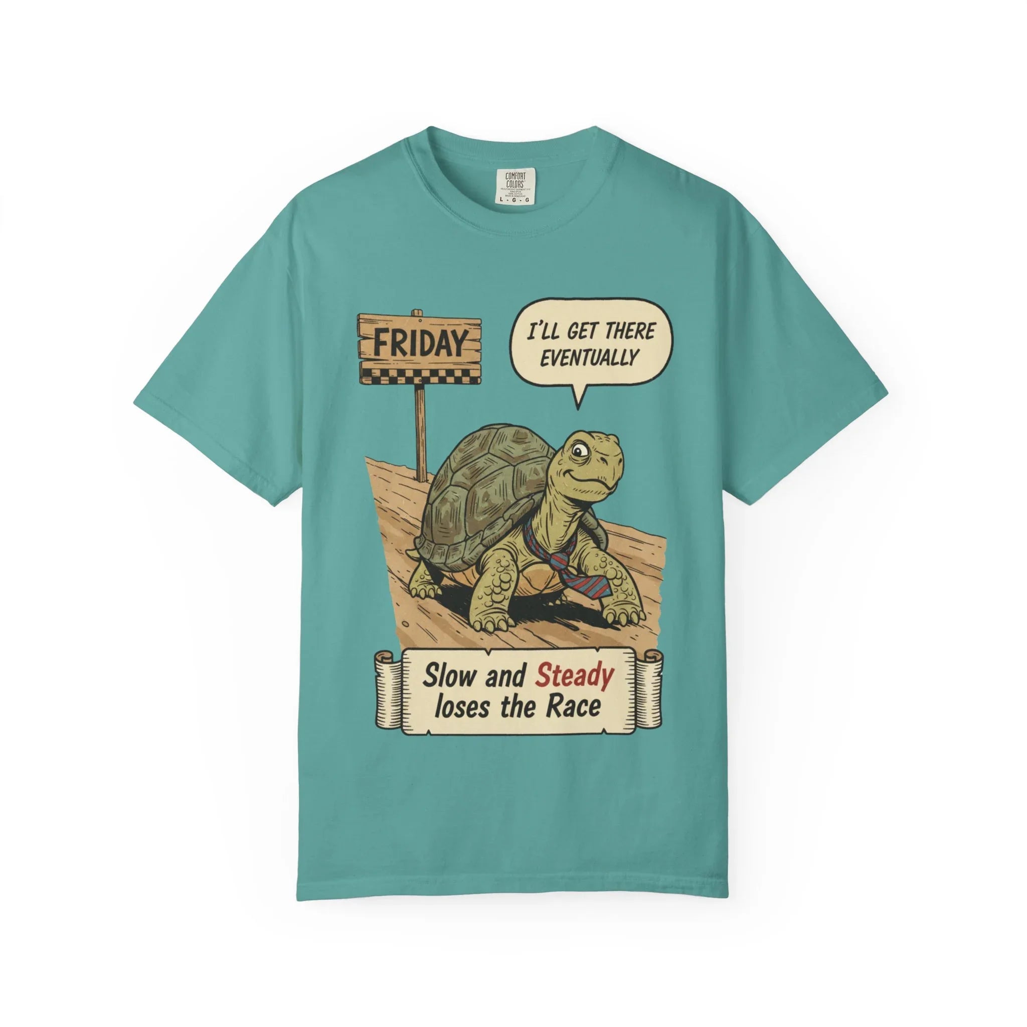 Funny Friday Shirt - Office Humor Gift for Coworker - Turtle Lover Tee - "Slow and Steady Loses the Race" - Retro Weekend Vibes - Work Bestie Gift - Tired Professional Top Seafoam