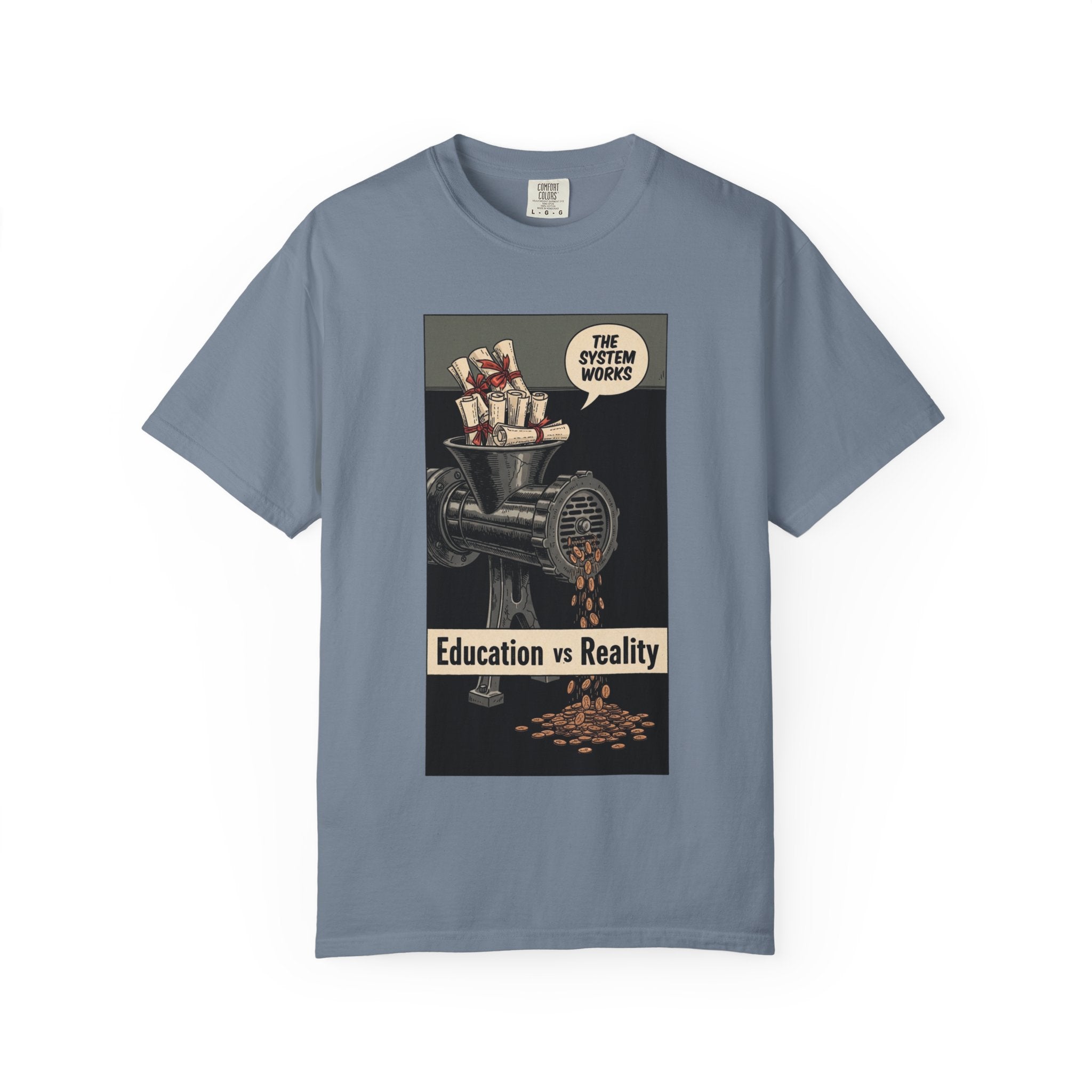 Education vs Reality Vintage T-Shirt Satirical Social Commentary Graphic Tee The System Works Aesthetic Dark Humor Shirt Blue Jean