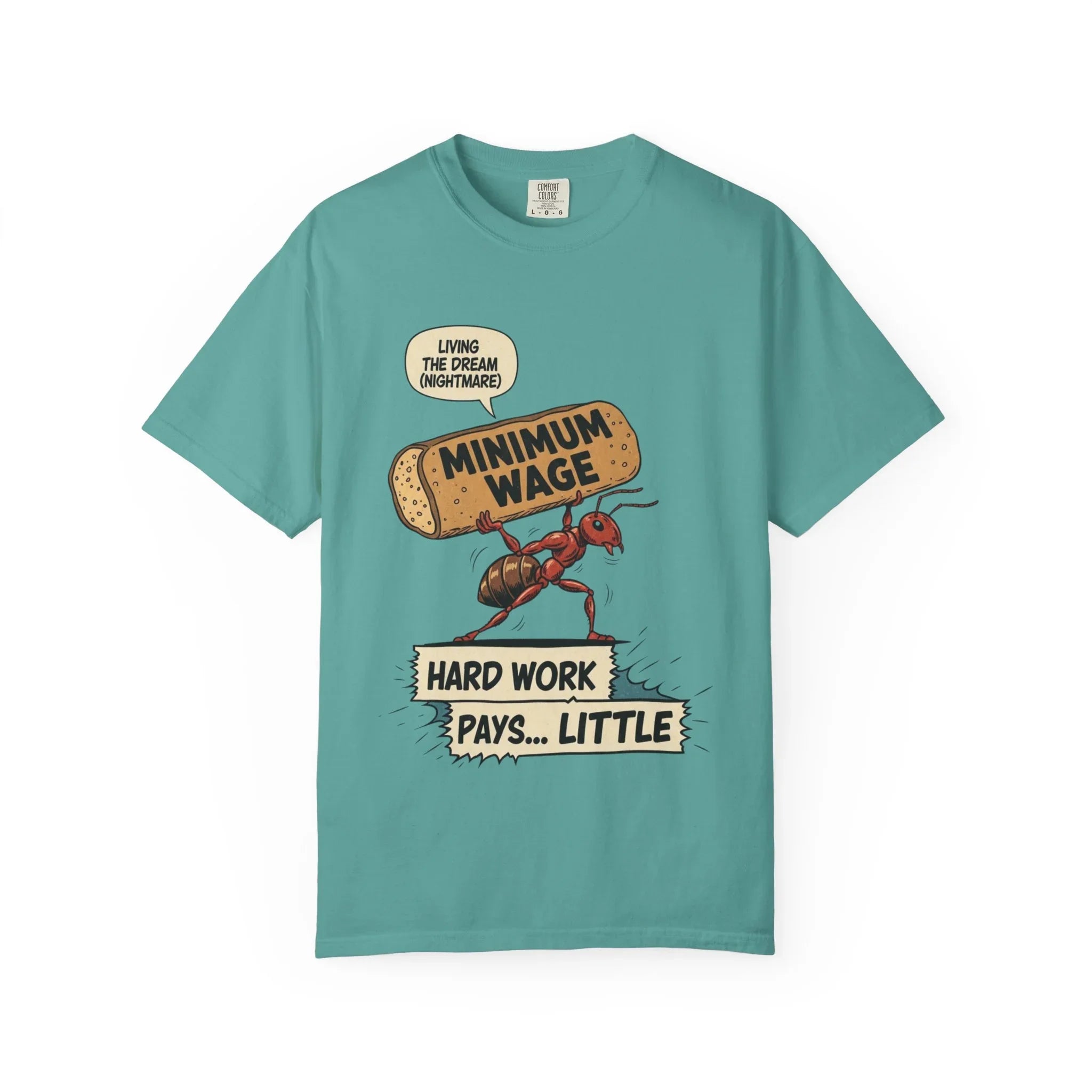 Funny Minimum Wage Shirt - Sarcastic Work Gift - "Living The Dream (Nightmare)" Ant Graphic Tee - Anti-Work Clothing - Retro Comic Style T-Shirt Seafoam