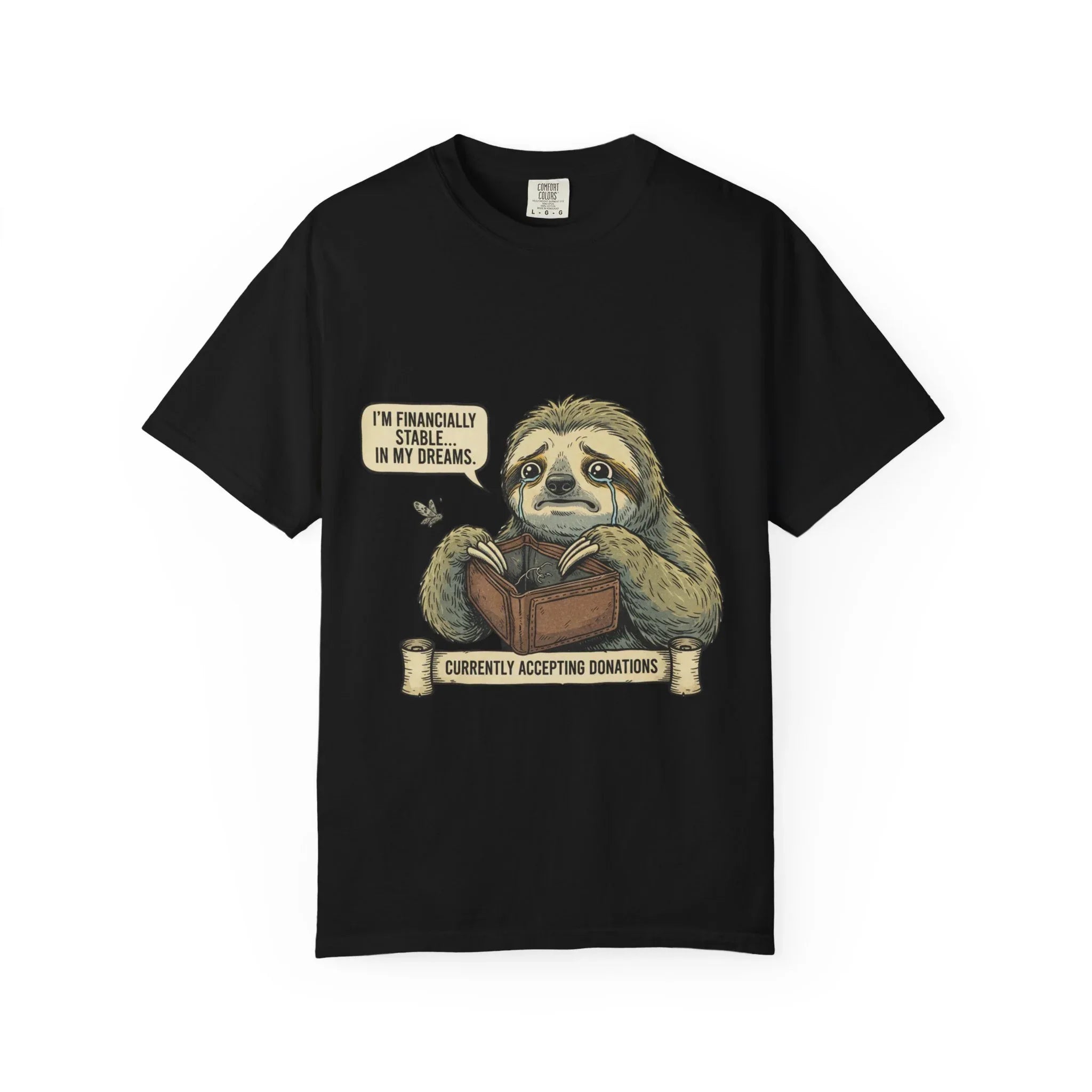Funny Sloth Shirt Financially Stable In My Dreams Tee Broke Life Gift Crying Sloth Empty Wallet Sarcastic Adulting Humor Currently Black