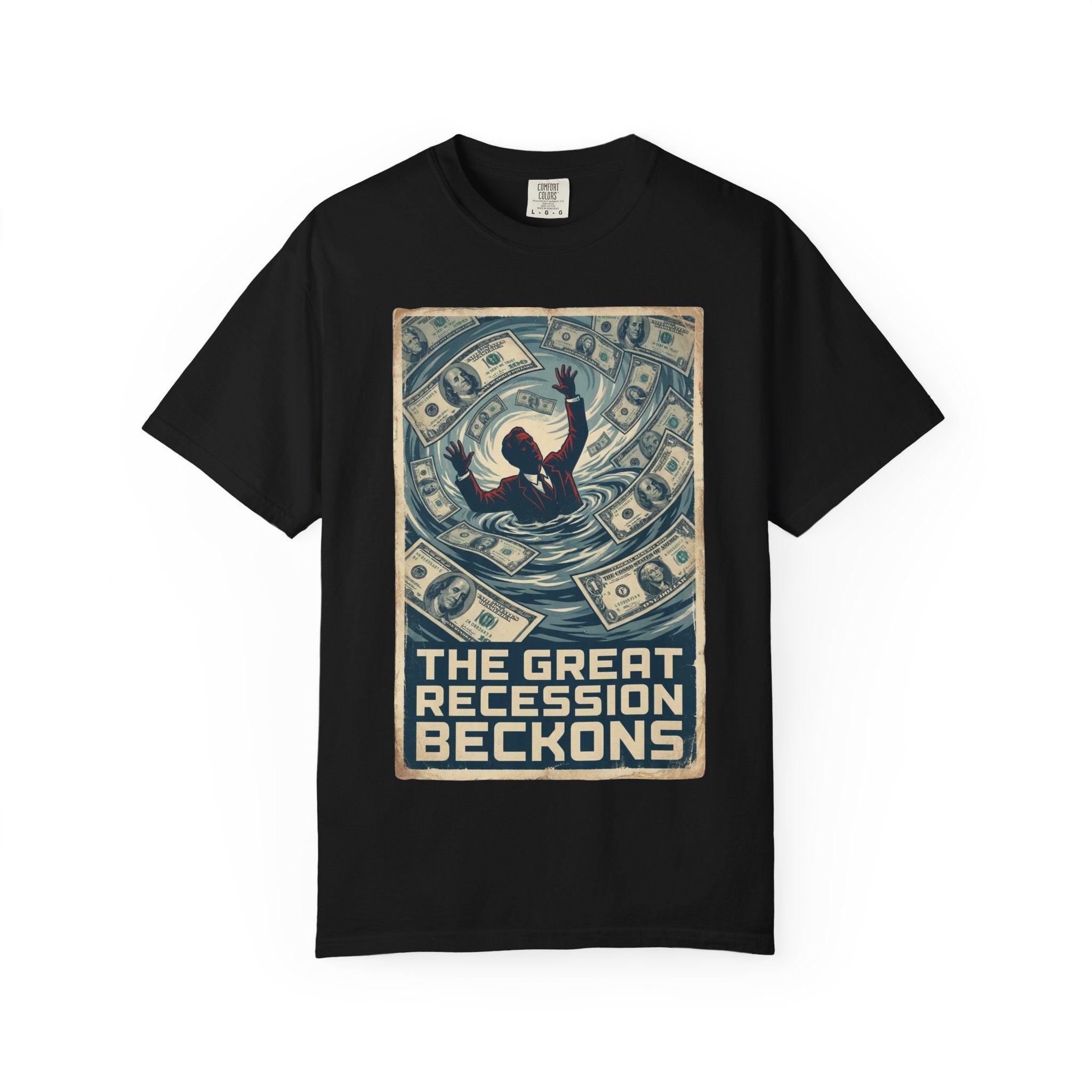 💰The Great Recession Beckons T-Shirt - Vintage Retro Propaganda Art - Economic Satire Tee - Distressed Financial Crisis Shirt - Aesthetic Streetwear Black