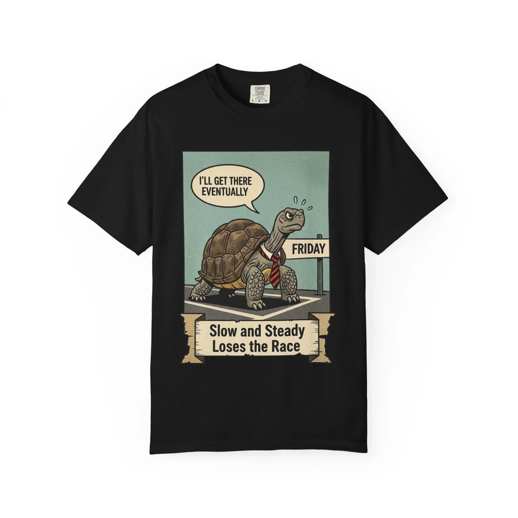 Funny Friday Shirt - Office Humor T-Shirt - Corporate Turtle Tee - Weekend Vibes Gift - "Slow and Steady Loses the Race" - Retro Animal Art Work Sarcasm Top Black